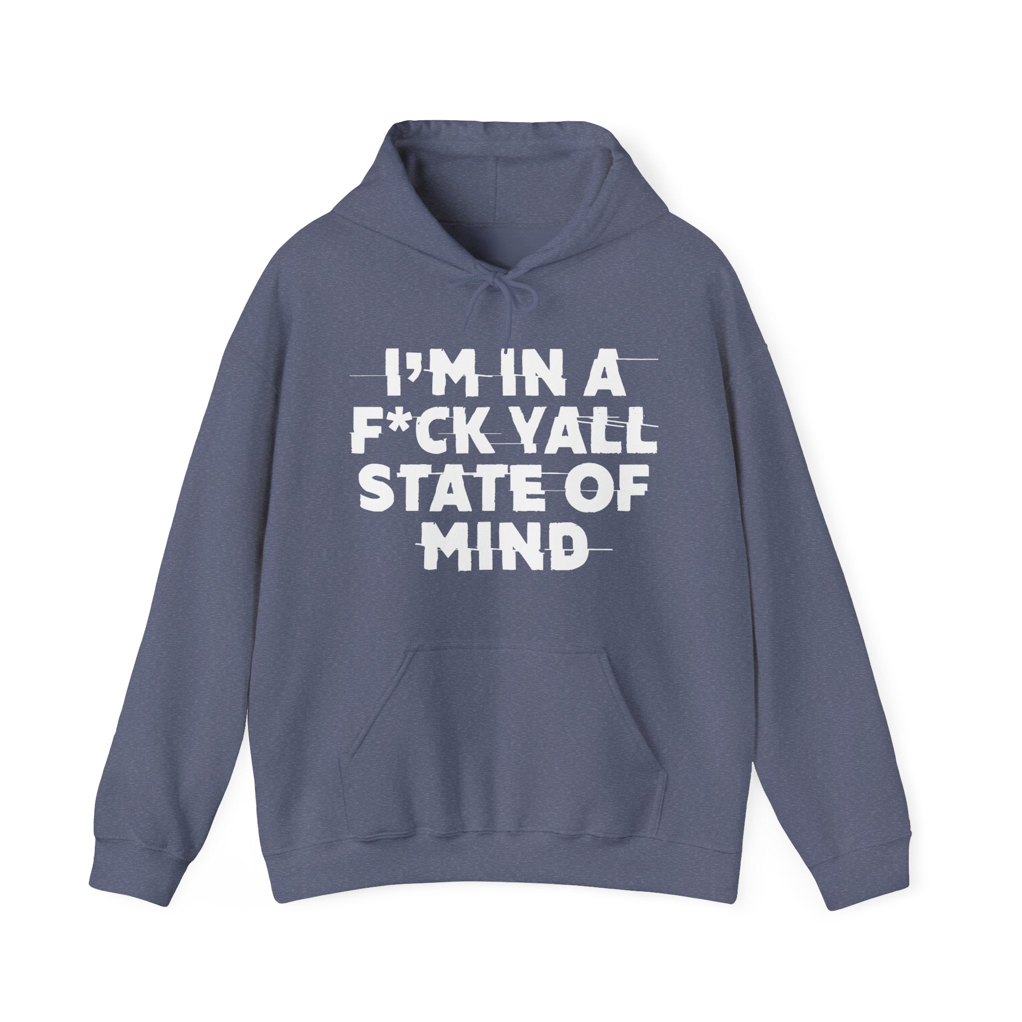I'm In A Fuck Y'all State Of Mind – Energy Statement Hoodie