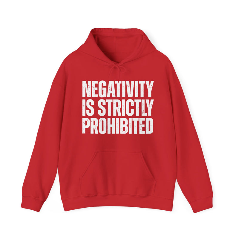 Negativity Is Strictly Prohibited — Positive Statement Hoodie