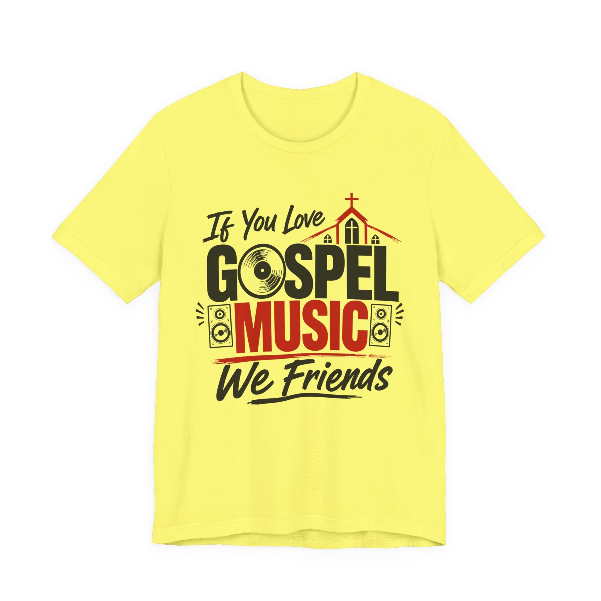 If You Love Gospel Music We Friends － Gospel Music Lovers T-shirt