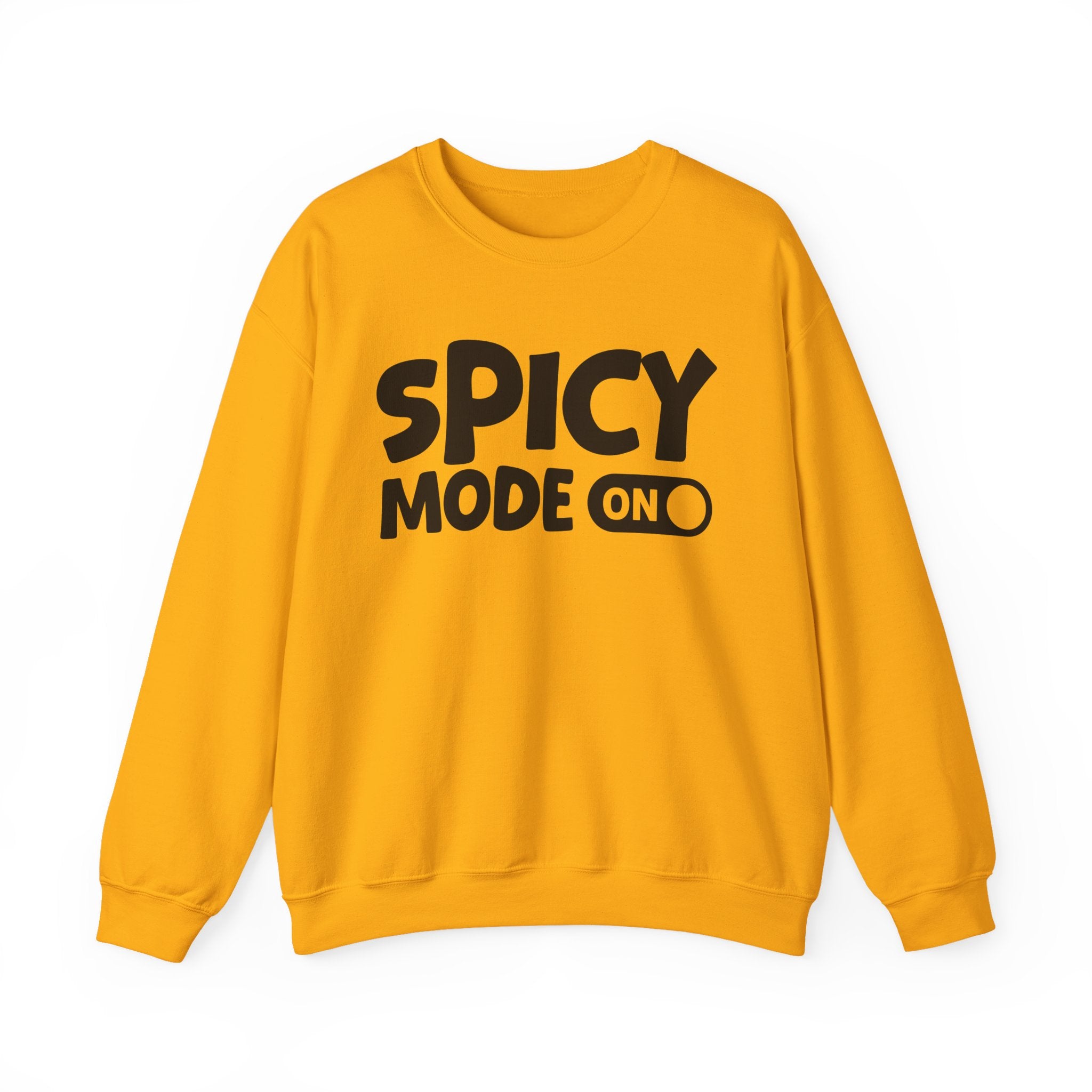 Spicy Mode On — Motivational Positive Graphic Sweatshirt