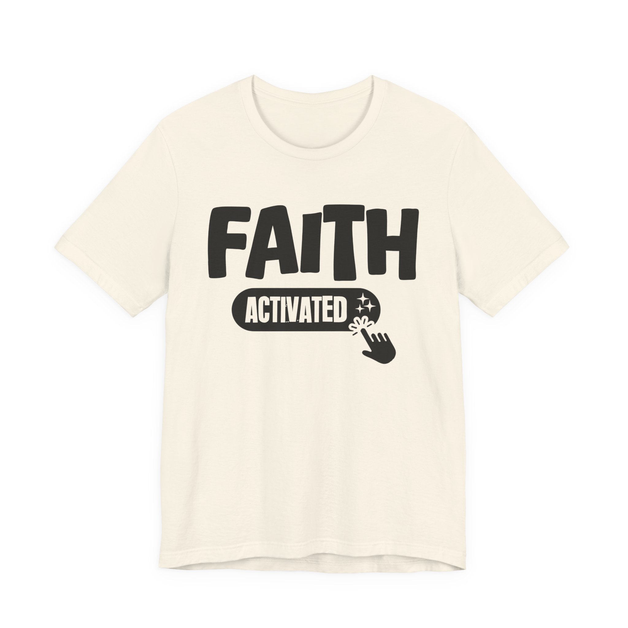 Faith Activated - Motivational Tee Shirt