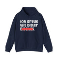 ION (I Don't) Argue Wit Bitter Bitches - Funny Sassy Statement Hoodie