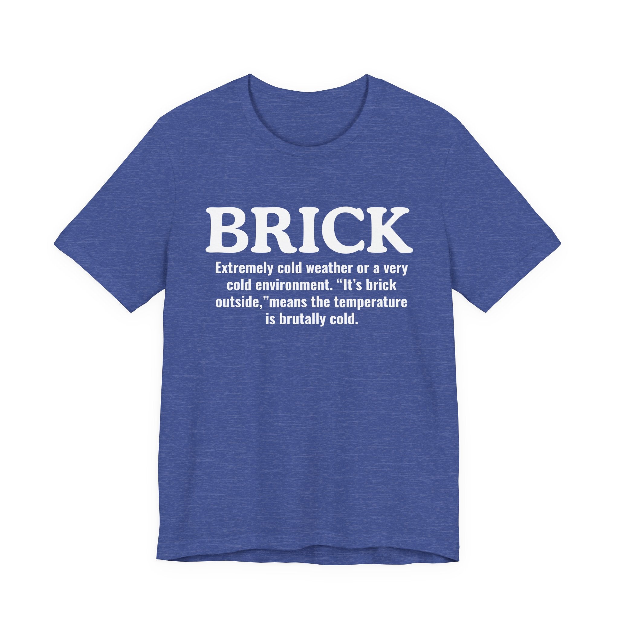 Brick — Urban Slang Definition T-Shirt