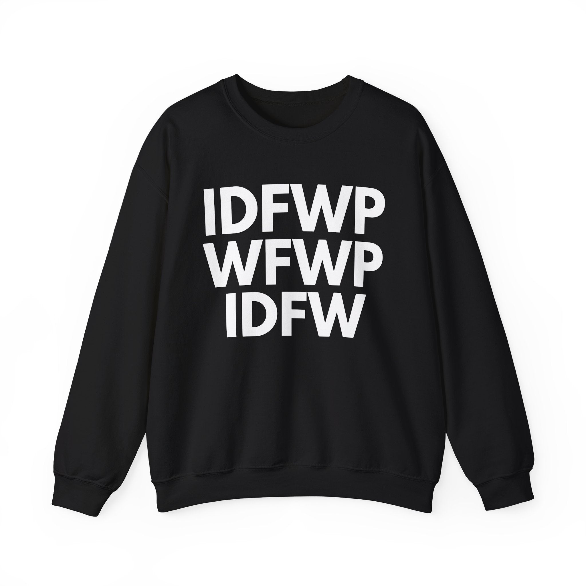 IDFWPWFWPIDFW - Sweatshirt