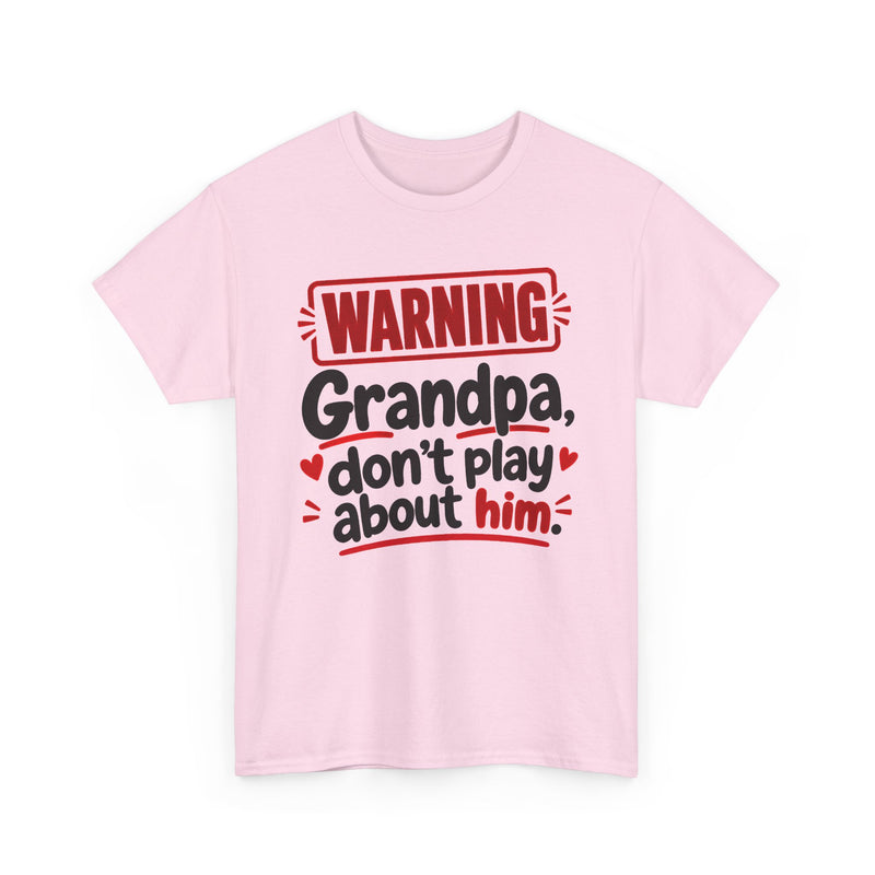 Grandpa, Don't Play About Him － Adult Parent Child T-shirt