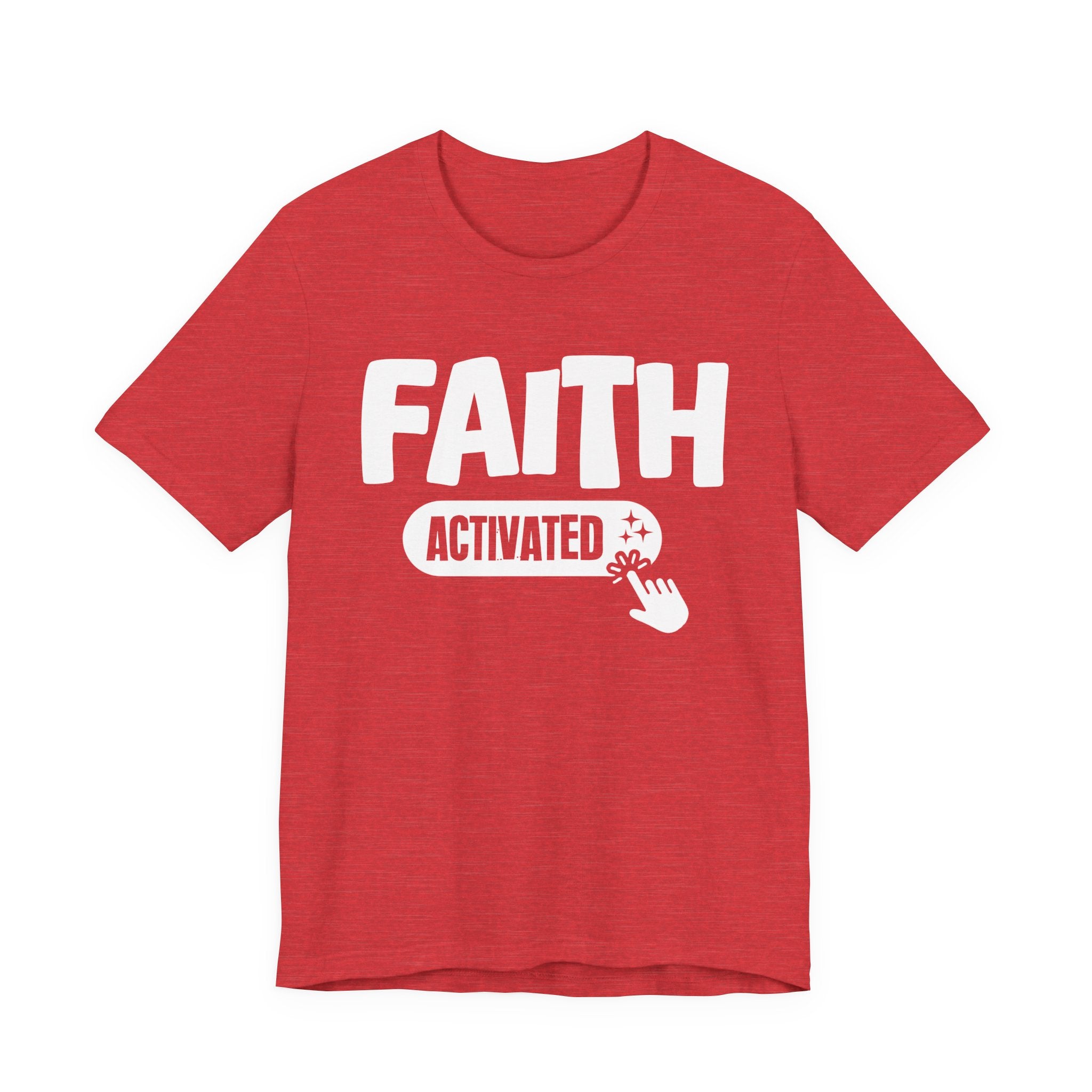 Faith Activated - Motivational Tee Shirt
