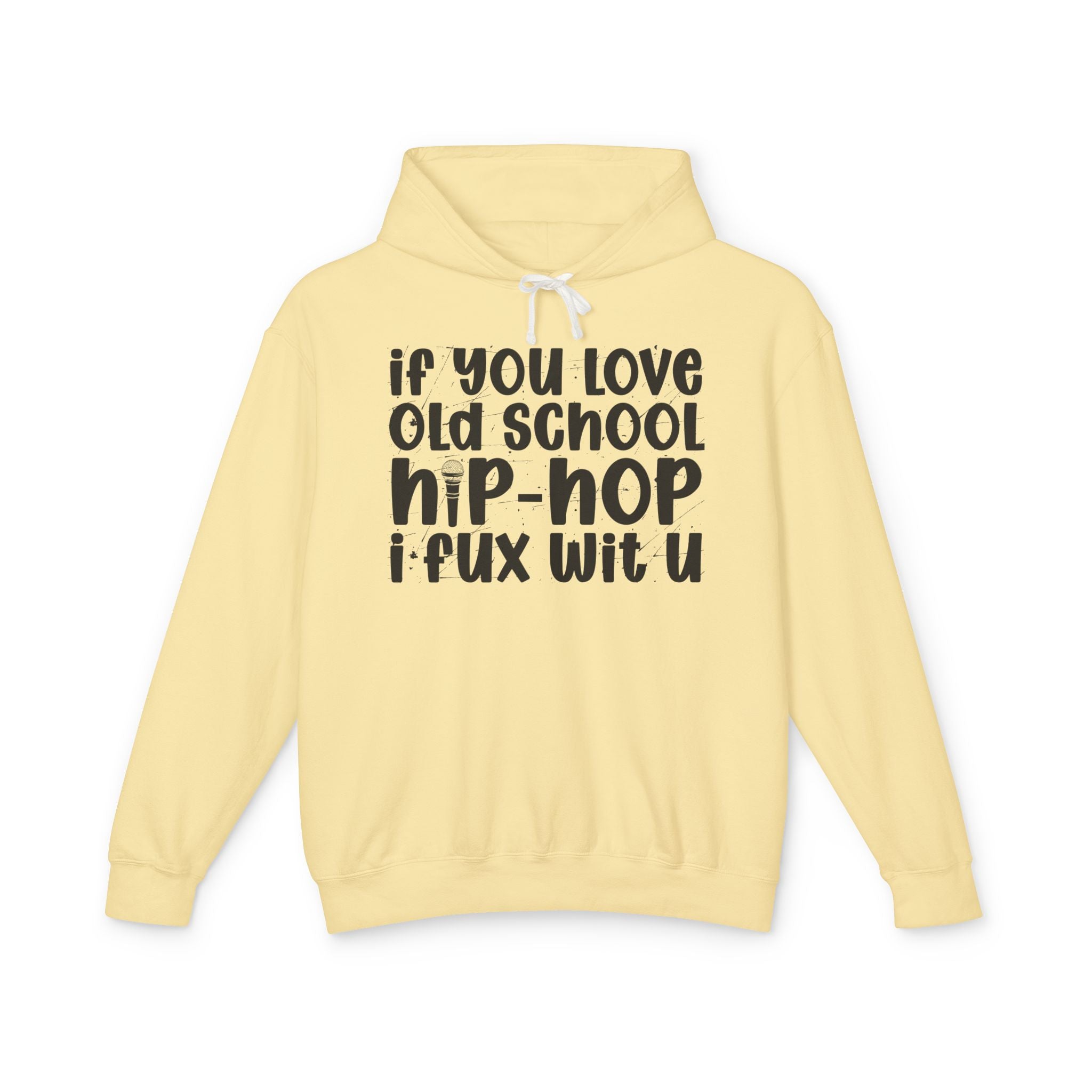 If You Love Old School Hip Hop I Fux Wit U — Hip——Hop Lovers Hoodie