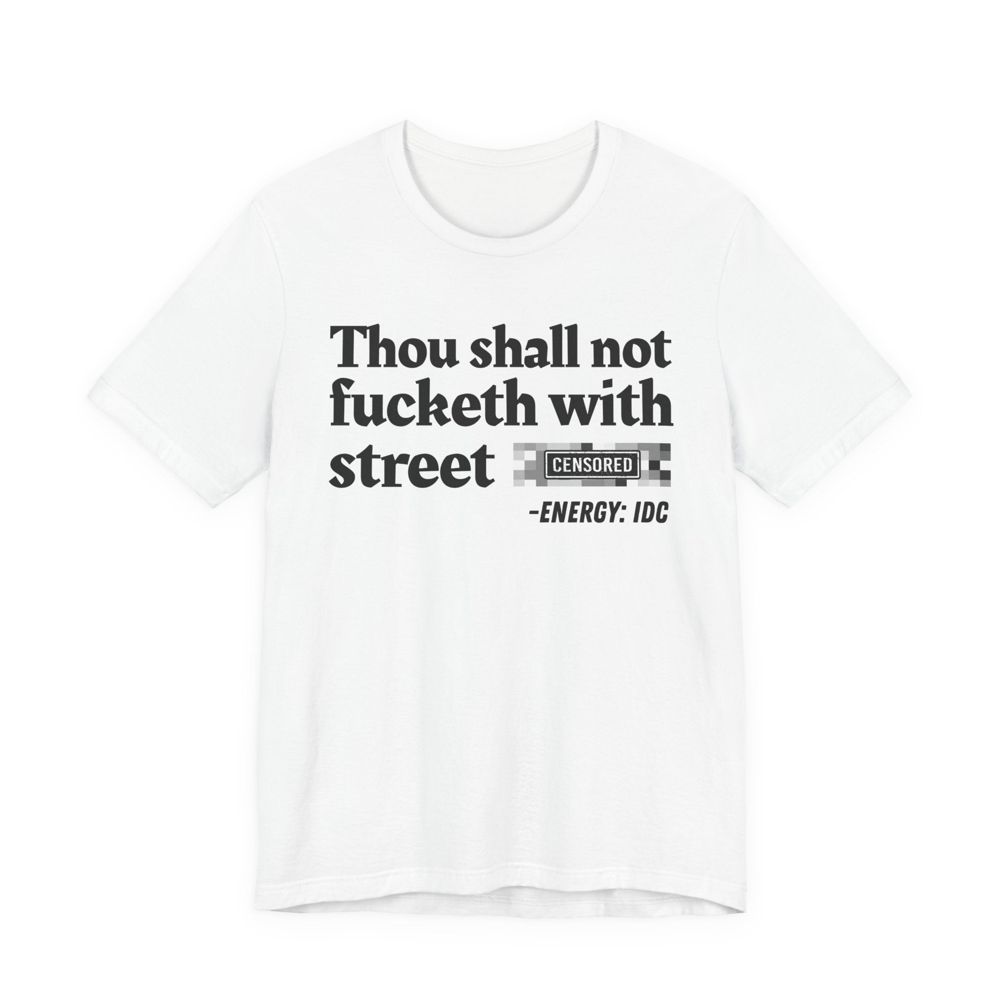 Thou Shall Not Fucketh With Street Bitches — Vintage funny Bible——Print Slogan T-Shirt