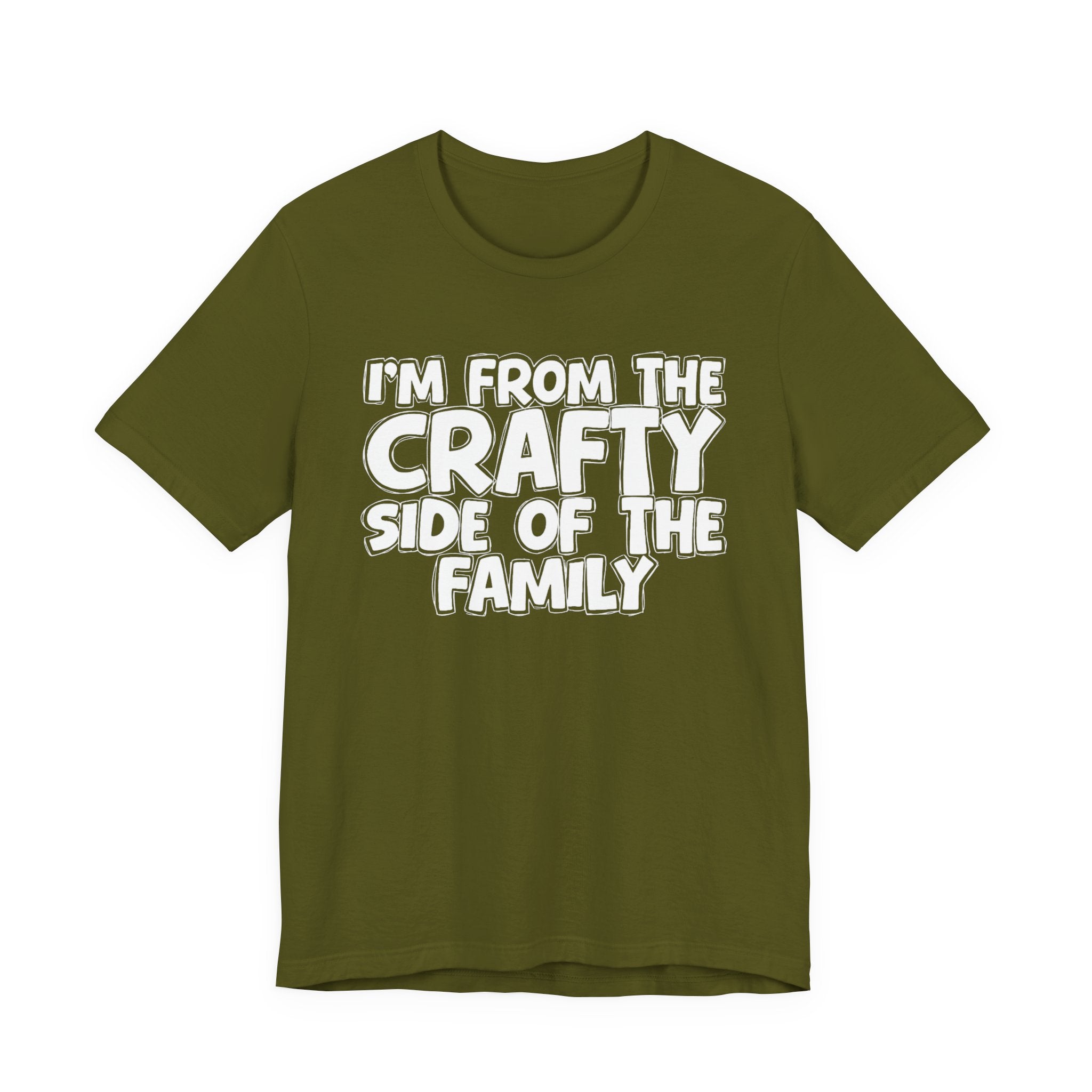I'm From The Crafty Side Of The Family — Funny Family Gathering Tee