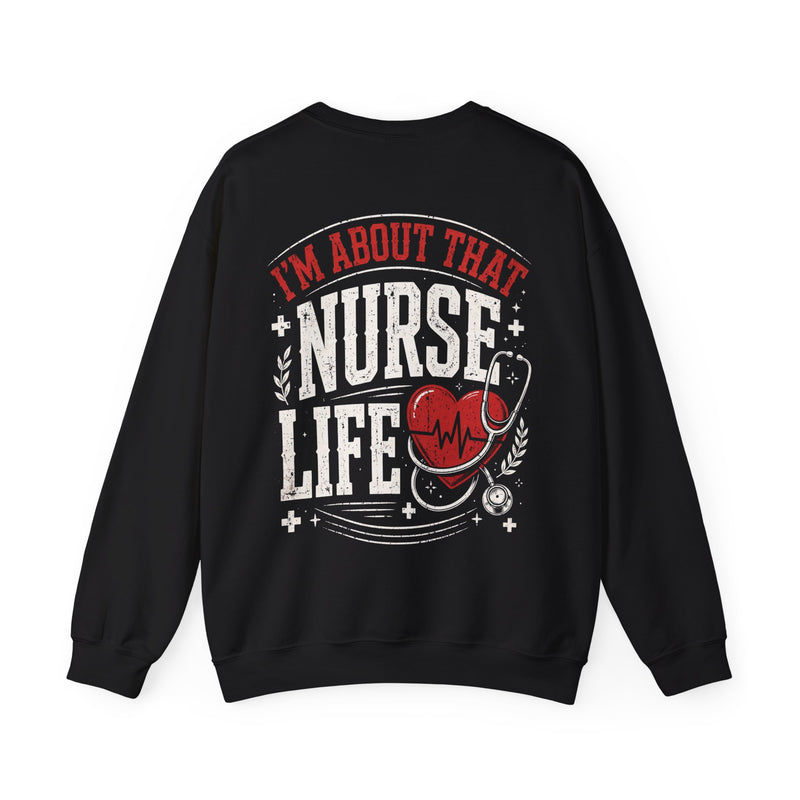 Black-color sweatshirt with red and white lettering reading I'M ABOUT THAT NURSE LIFE, flat product.