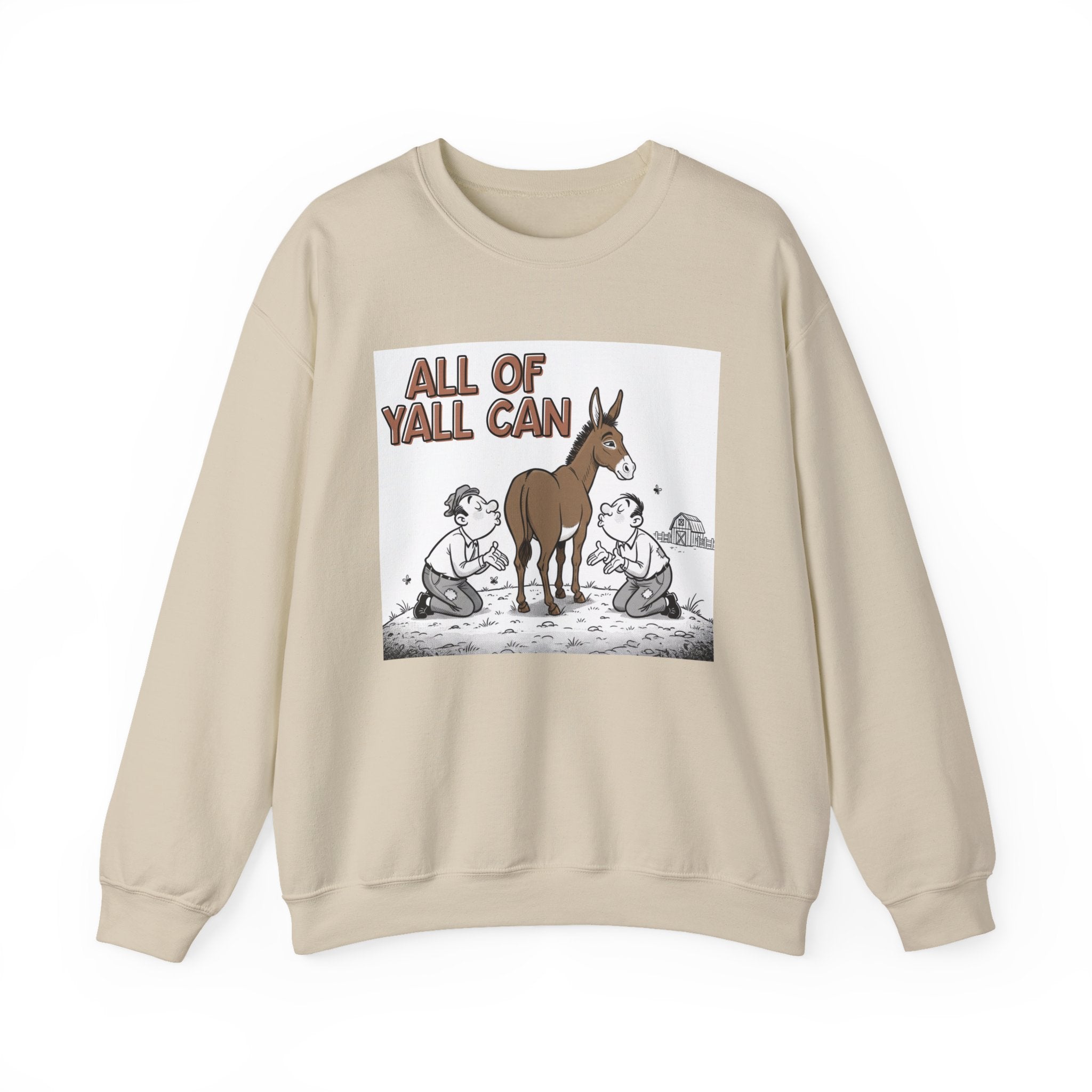 All Of Yall Can (Kiss My Ass) - Sweatshirt