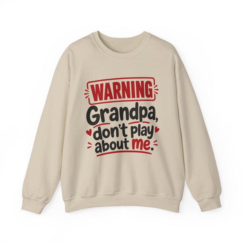 Grandpa, Don't Play About Me — Adult Parent-Child Sweatshirt
