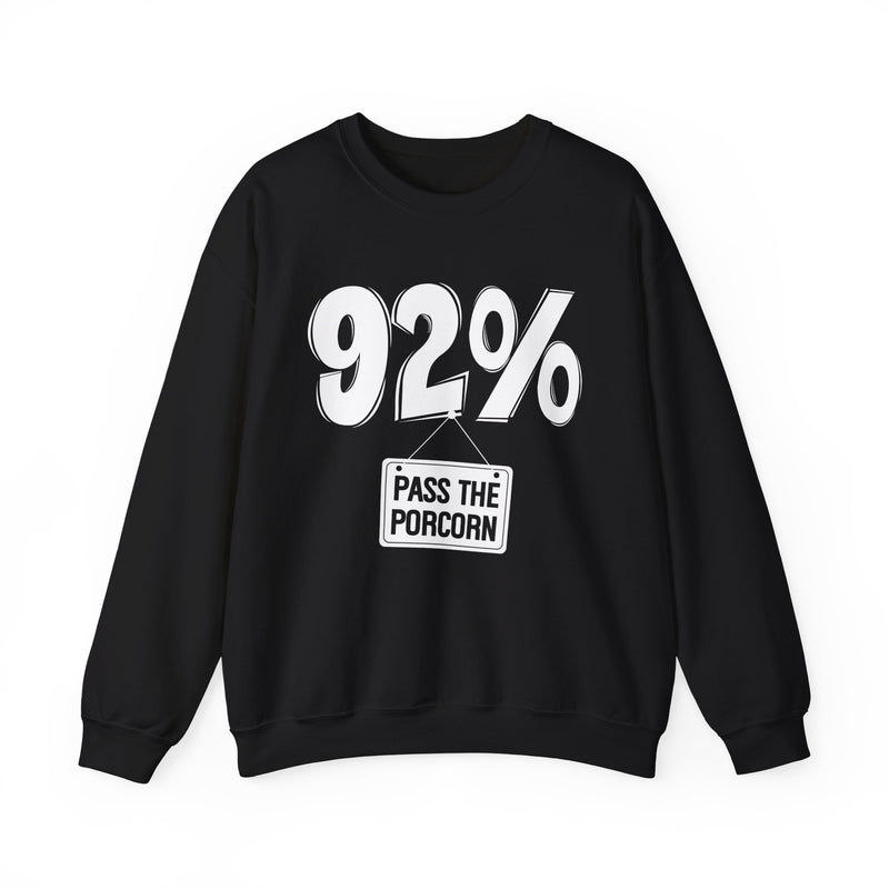 92% — Pass The Popcorn — Sweatshirt