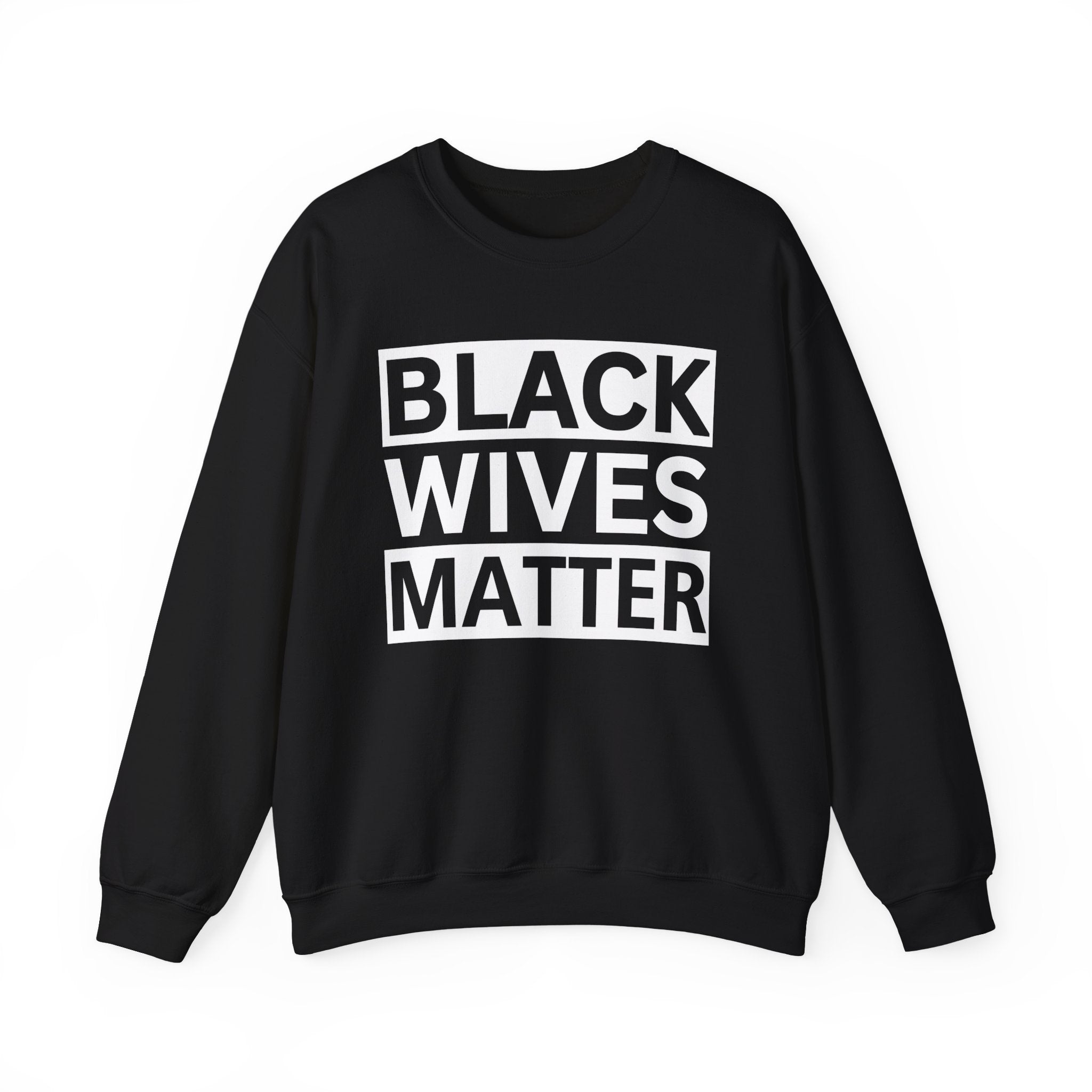 Black Wives Matter Sweatshirt