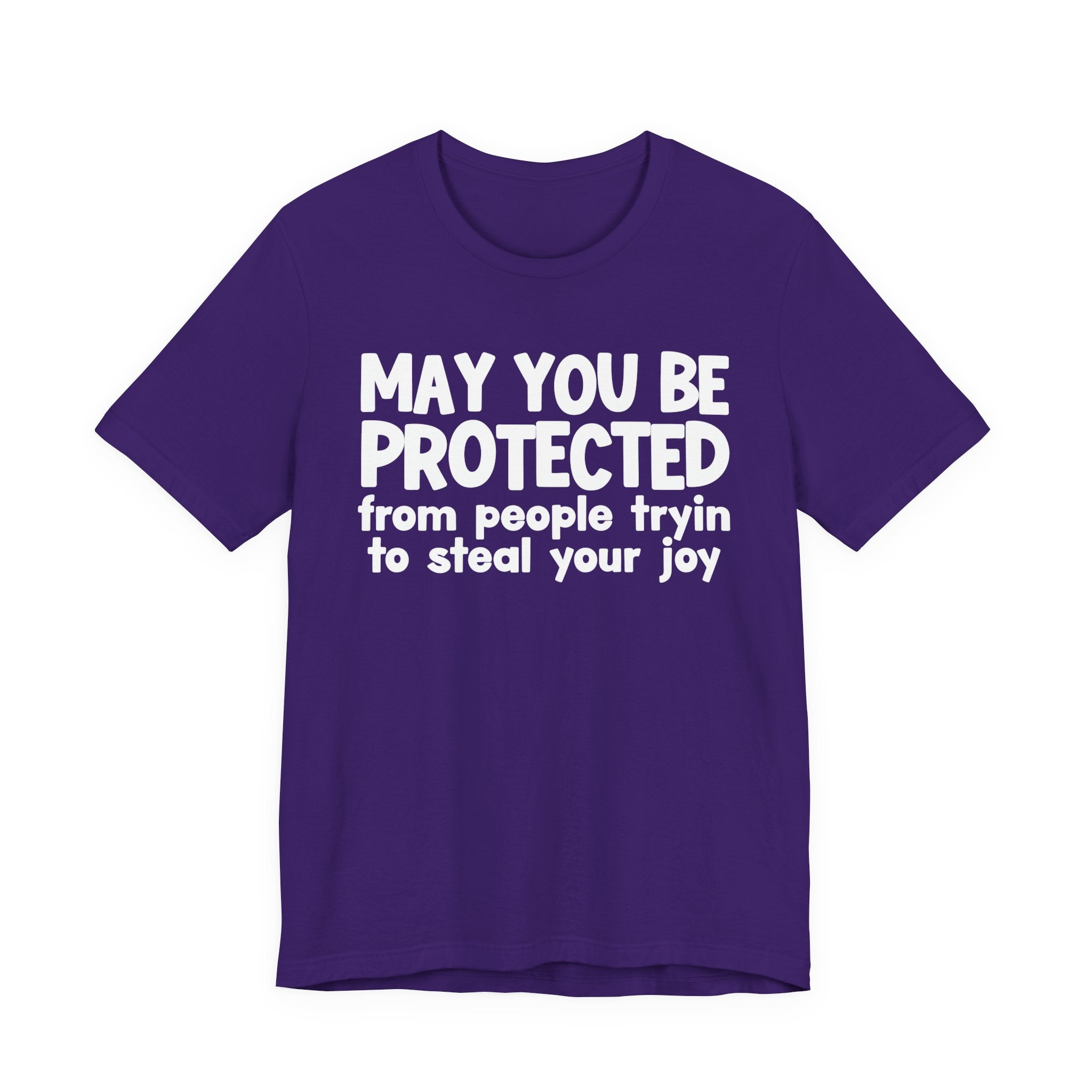 May You Be Protected From People Tryin To Steal your Joy  — Funny Sarcastic Prayer Tee