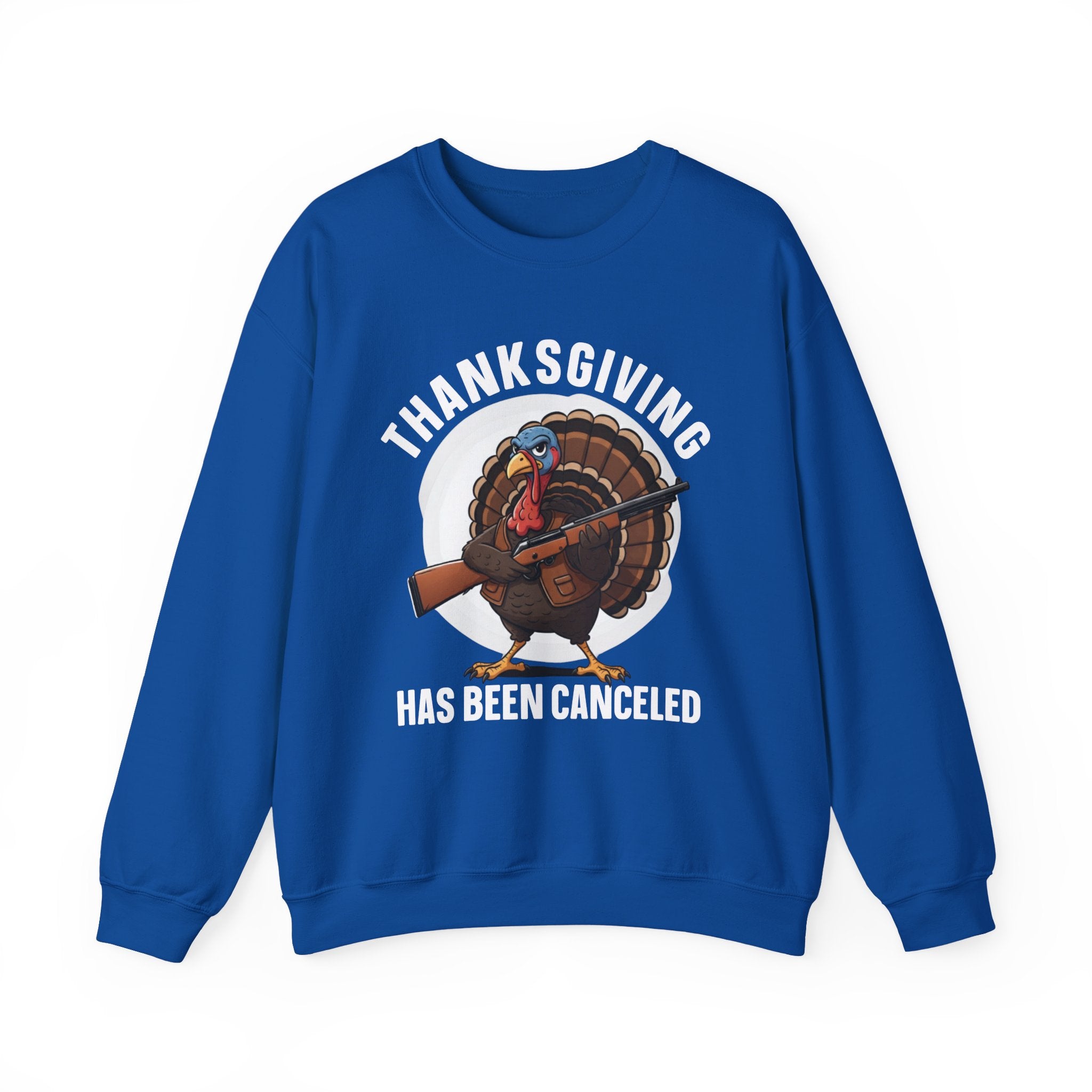Thanksgiving Has Been Canceled (Fun) — Sweatshirt