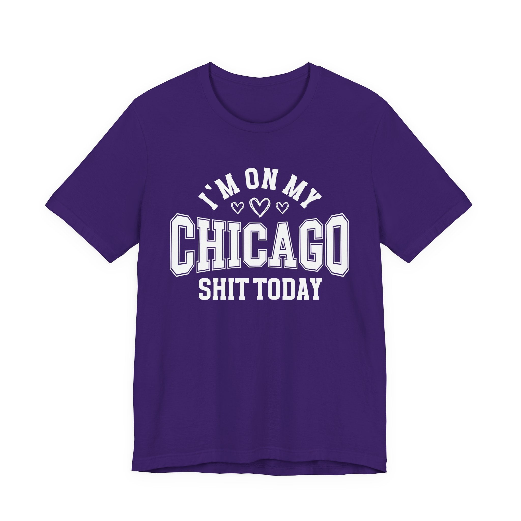 I'm On My Chicago Shit Today (Heart Holes) T-shirt