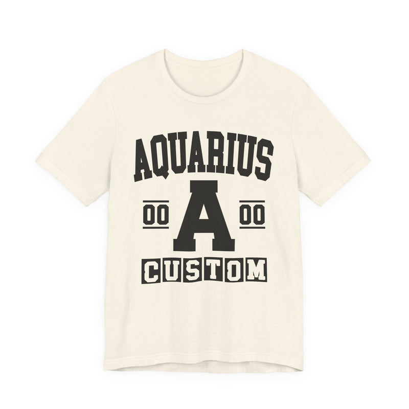 Custom Aquarius Varsity T-Shirt — Customize Birthday Day/Month/Year — Customize Season/nation/Society