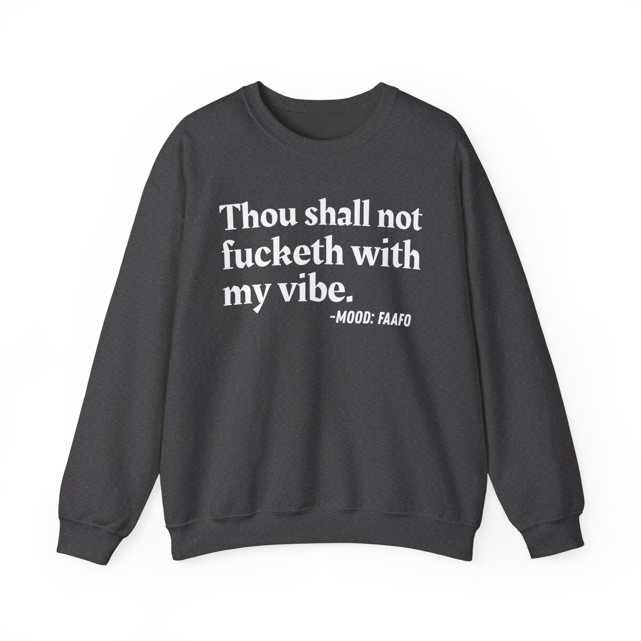 Thou Shall Not Fucketh With My Vibe — Vintage Money Mood Sweatshirt