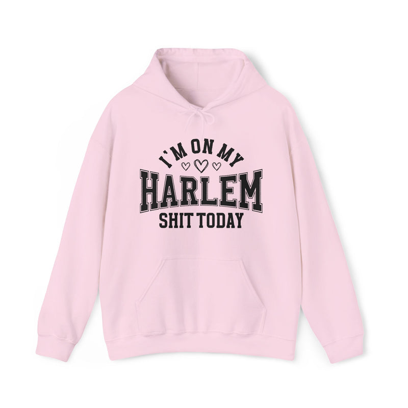 Hoodie product photo with arched collegiate lettering reading "I'M ON MY" with three hearts beneath, over large block letters reading "HARLEM" with "SHIT TODAY" beneath, front view.