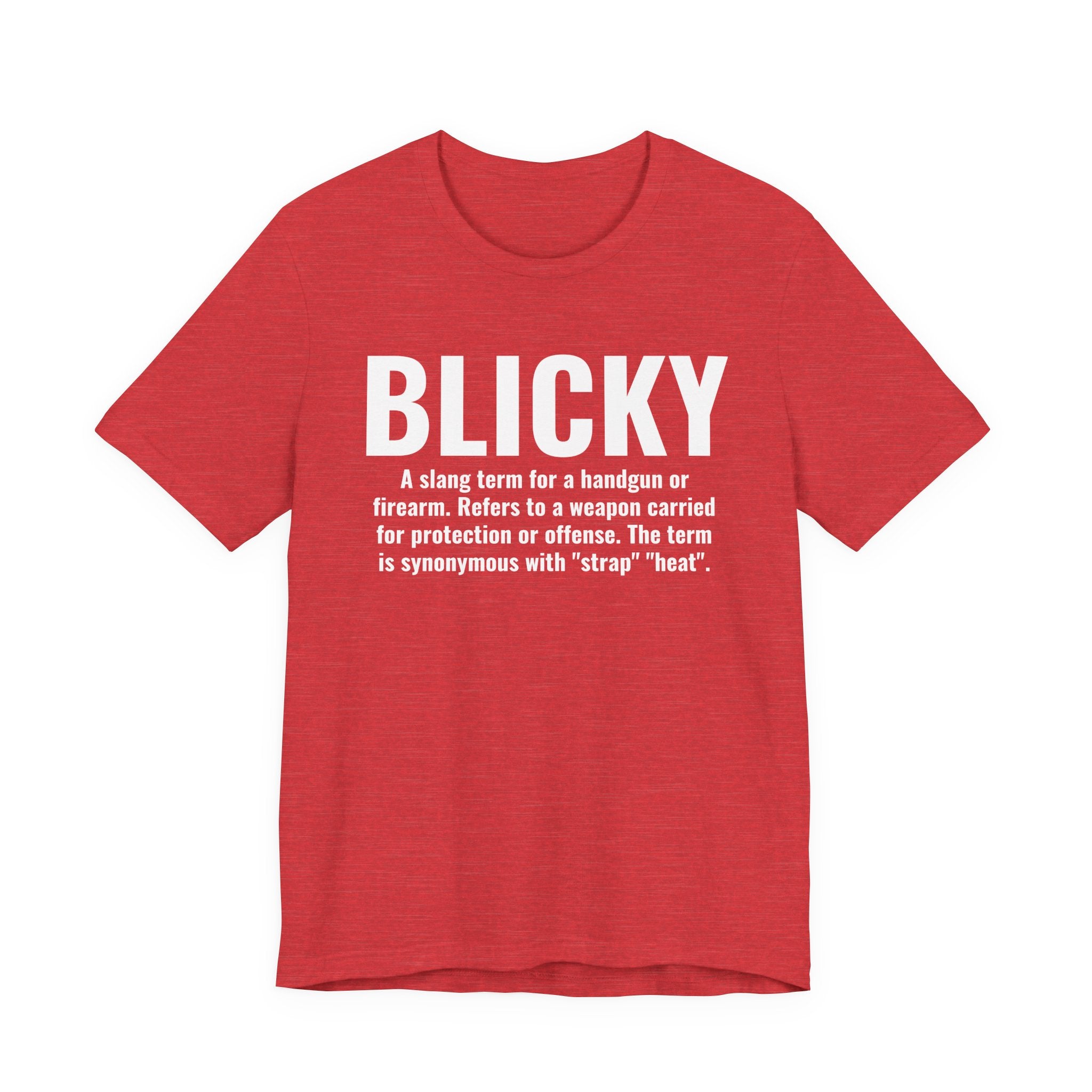 Blicky — Street Slang Definition T-Shirt