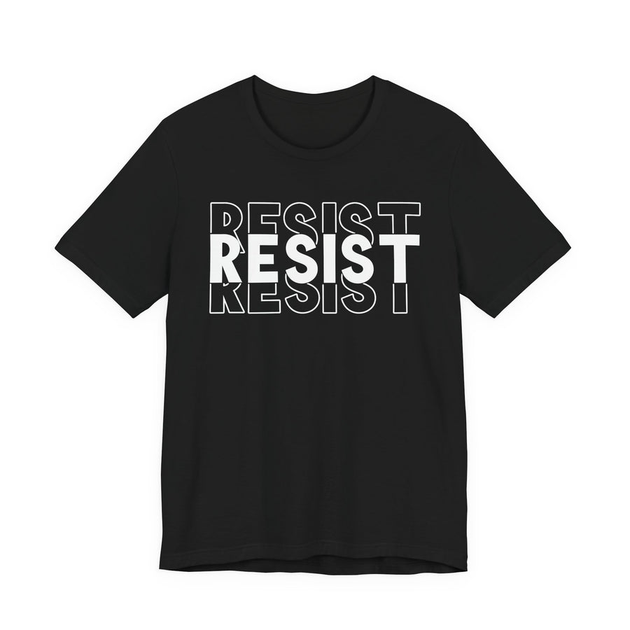 Resist — T-Shirt front view: RESIST in bold statement lettering. Street Talk Designs politics and power statement apparel.
