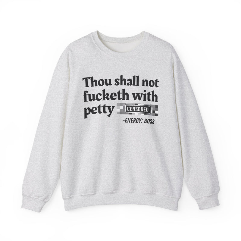 Thou Shall Not Fucketh With Petty Bitches
