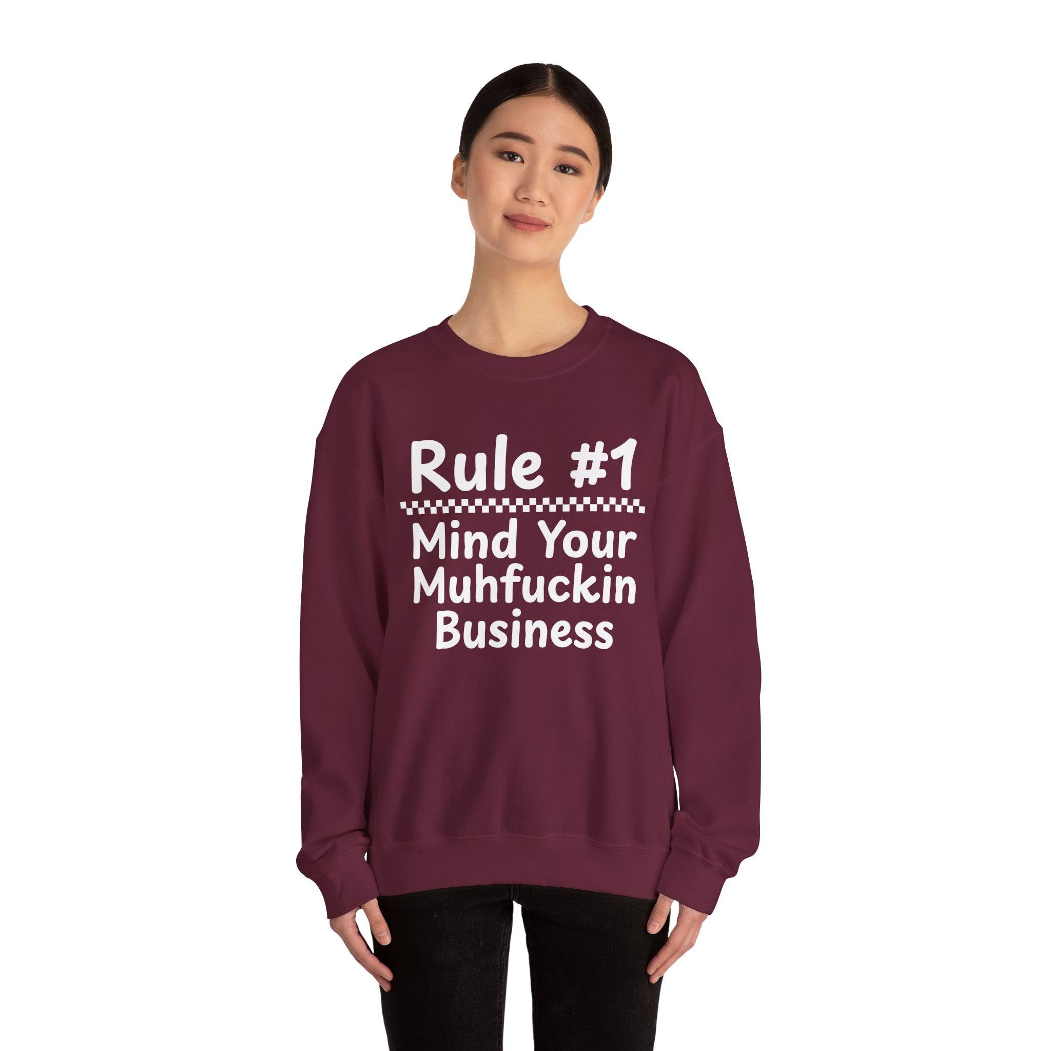 Rule #1 Mind Your Muhfuckin Business - Funny Back In The Days Sweatshirt
