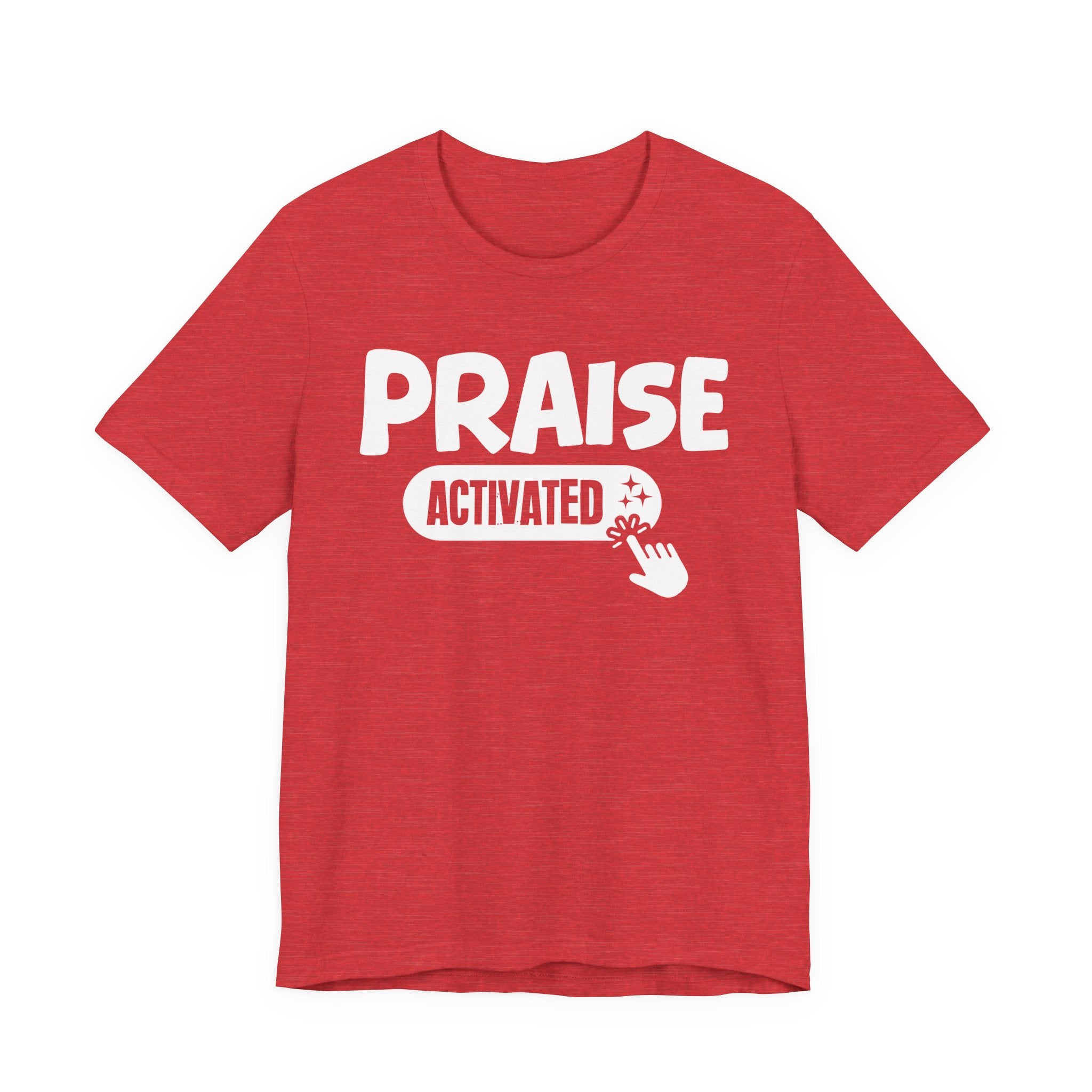 Priase Activated - Motivational Tee Shirt