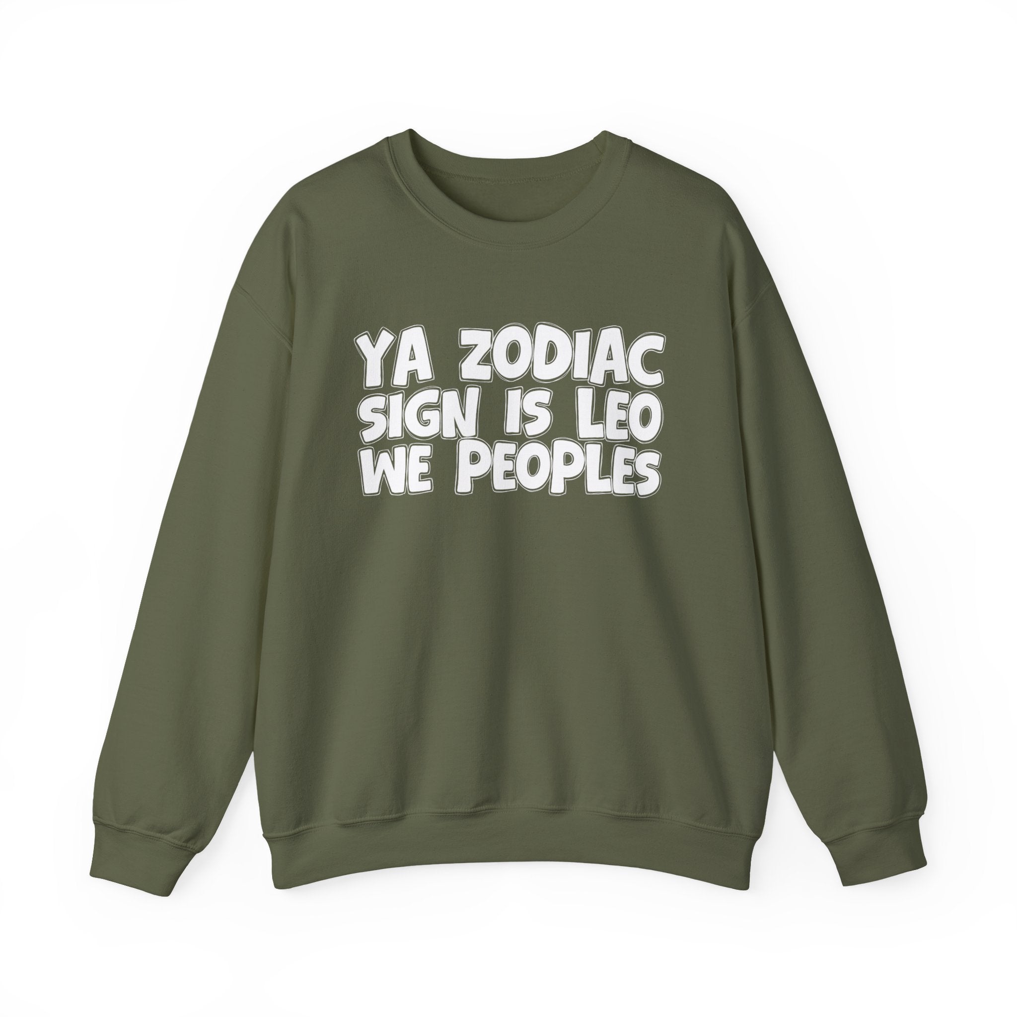 Ya Zodiac Sign Is LEO We Peoples - Fun Astrological Pride Sweatshirt