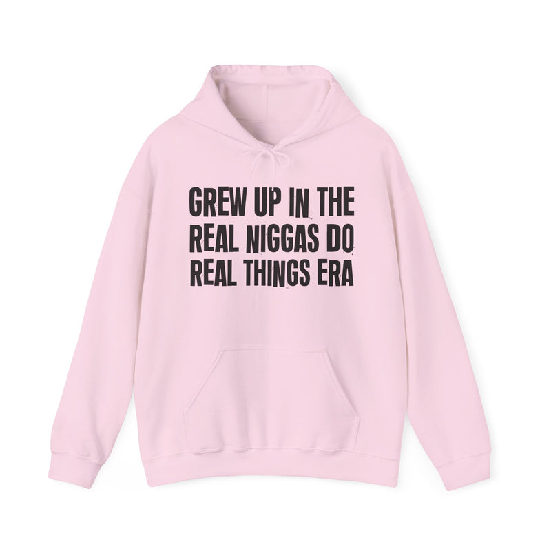 Grew Up In The Real Niggas Do Real Things Era