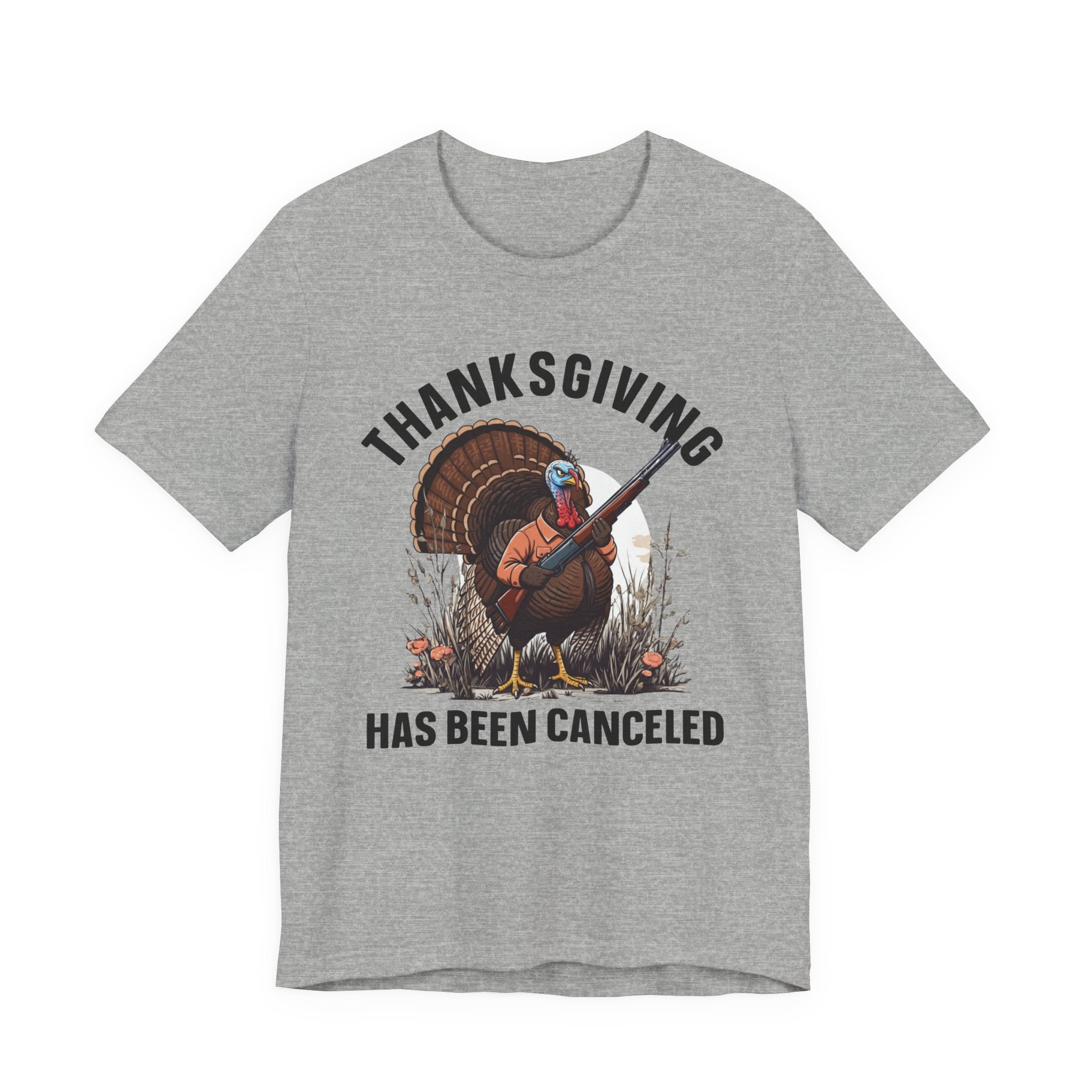 Thanksgiving Has Been Canceled T-shirt