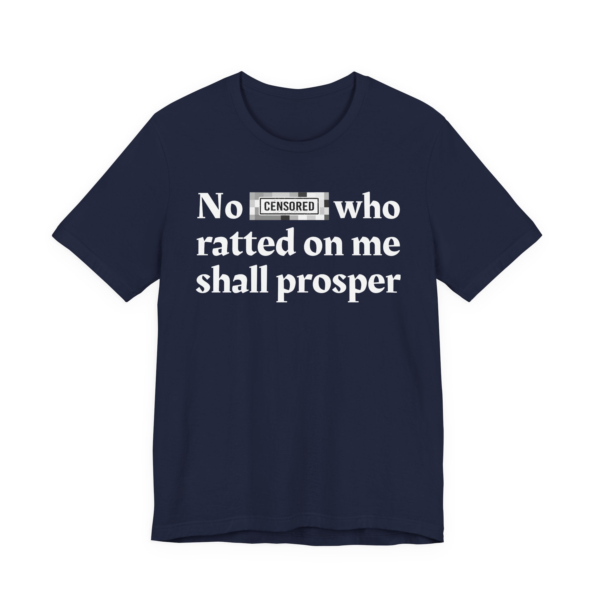 No Bitch Who Ratted On Me Shall Prosper — Bold Christian Statement T-Shirt