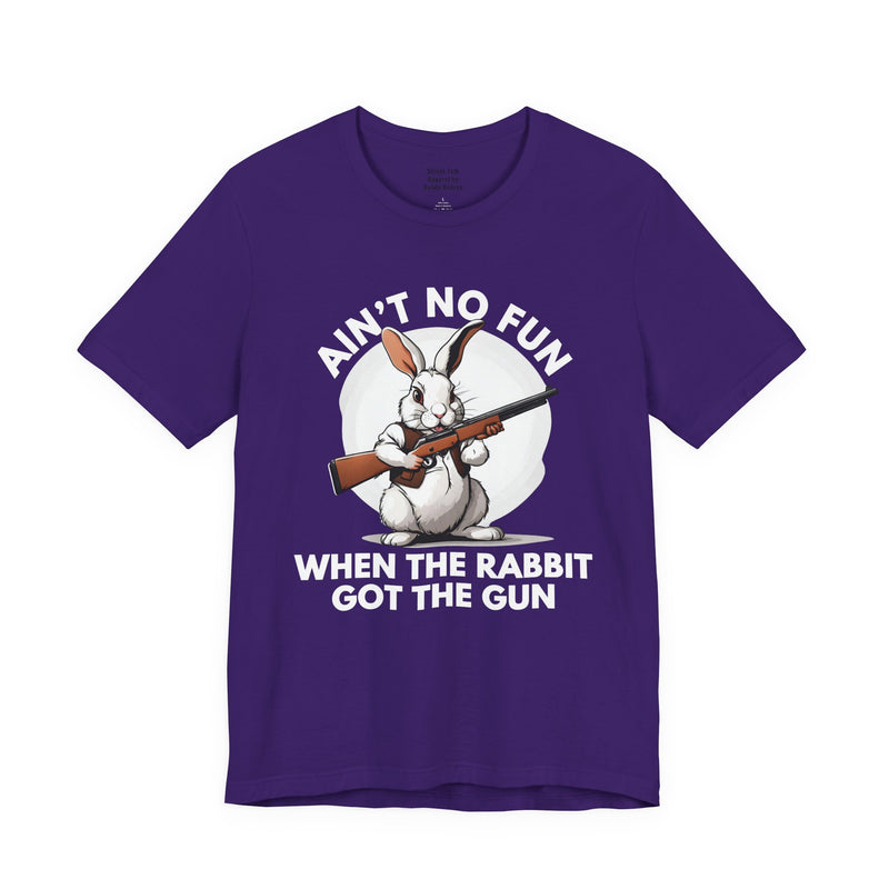 Ain't No Fun When The Rabbit Got The Gun － T-shirt