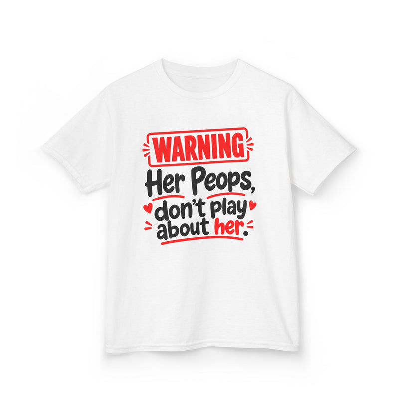 Warning Her Peops Don’t Play About Her － Kids T-Shirt