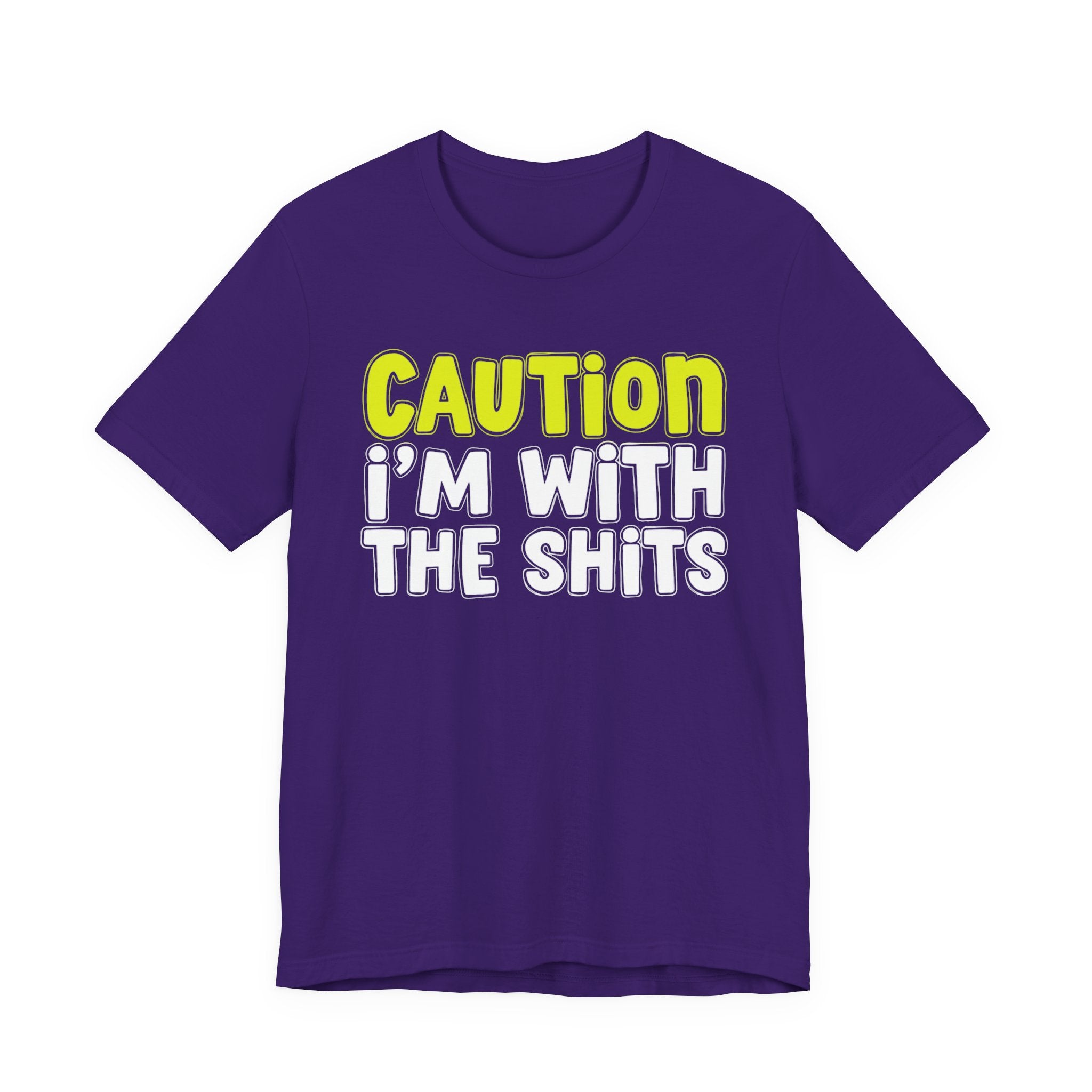 Caution I'm With The Shits — Bold Warning T-shirt (Yellow)
