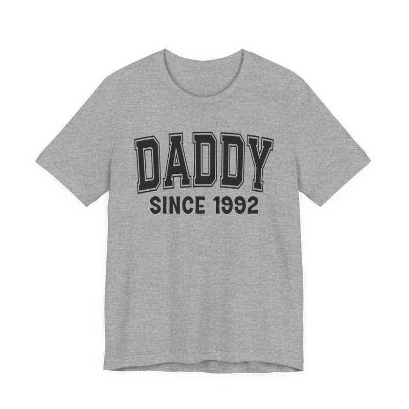 Daddy Personalization T-Shirt — Add Your Special "Since Date"