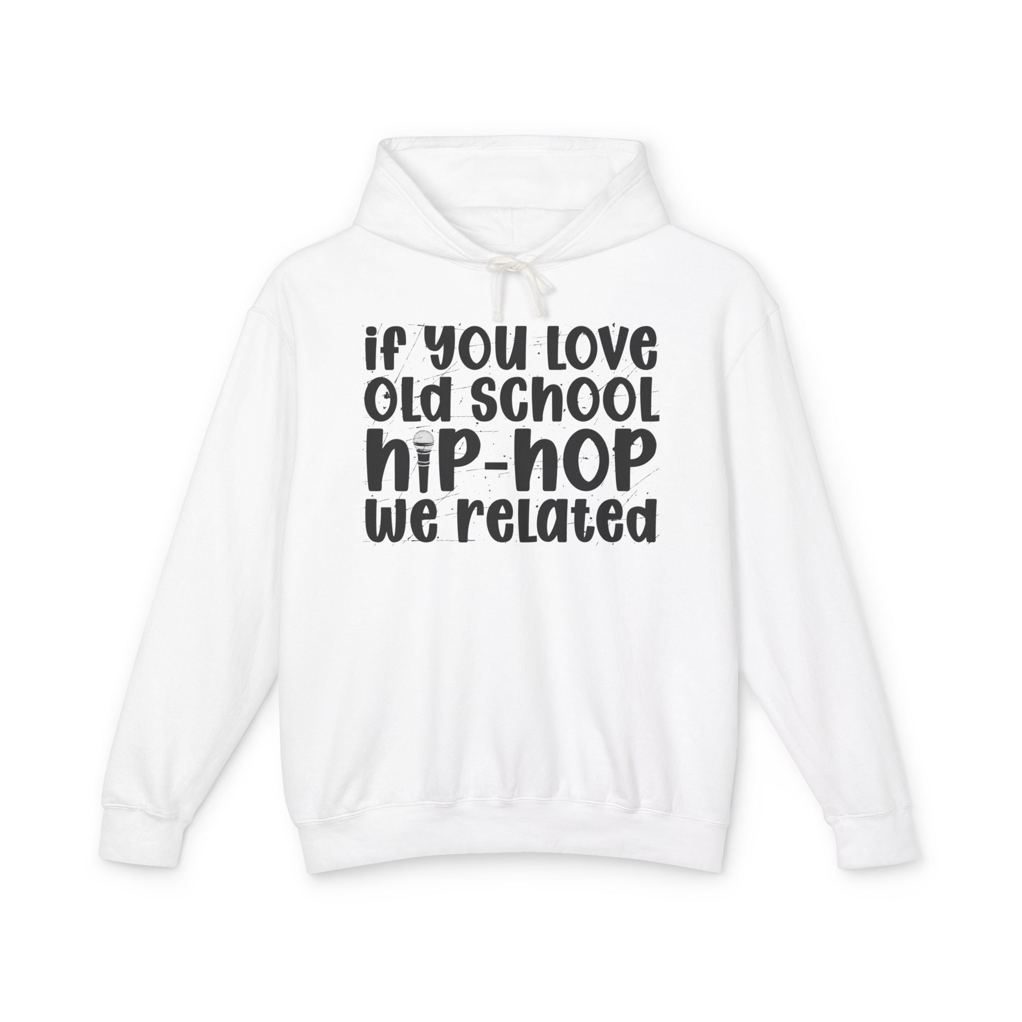 If You Love Old School Hip Hop We Related — Hip——Hop Lovers Hoodie