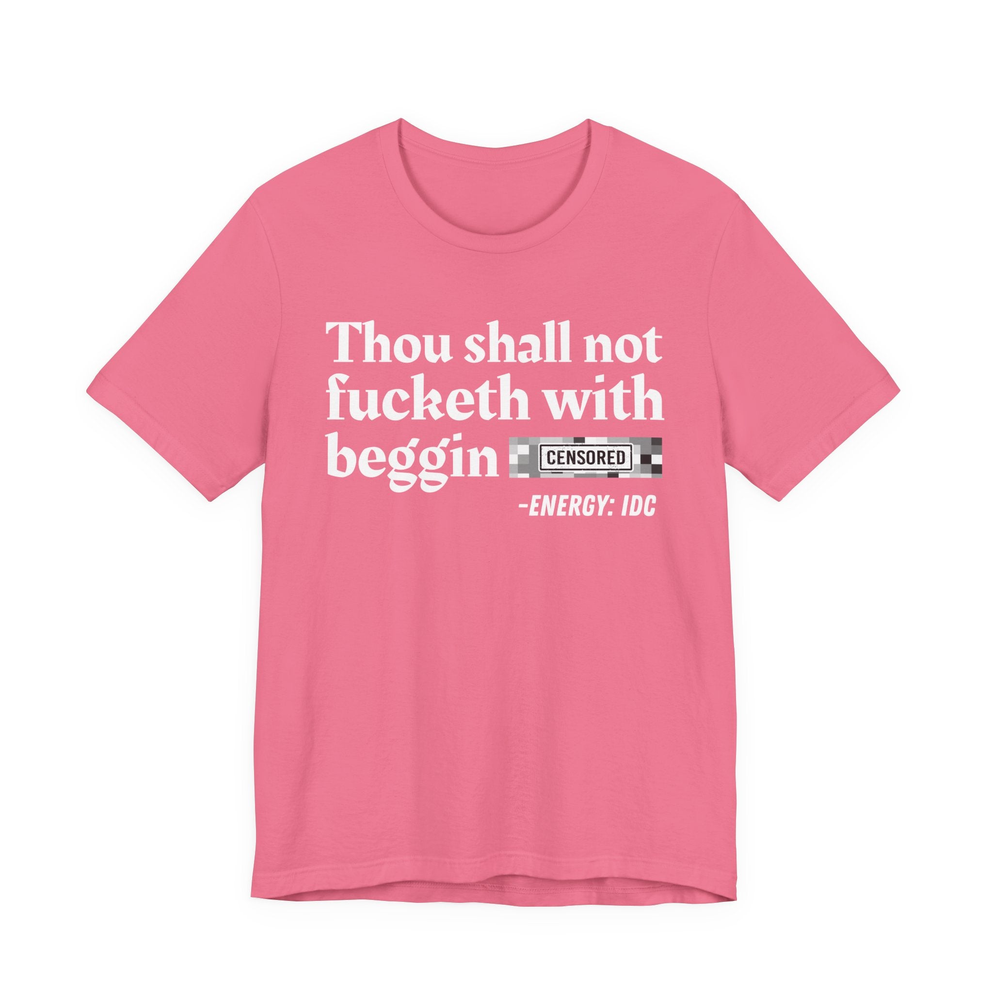 Thou Shall Not Fucketh With Beggin' Bitches — Vintage funny Bible——Print Slogan T-Shirt