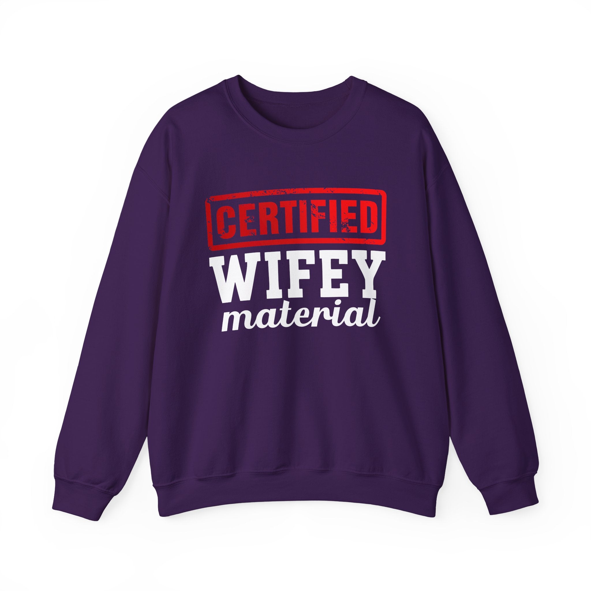 Certified Wifey Material－Marriage Minded Statement Sweathsirt