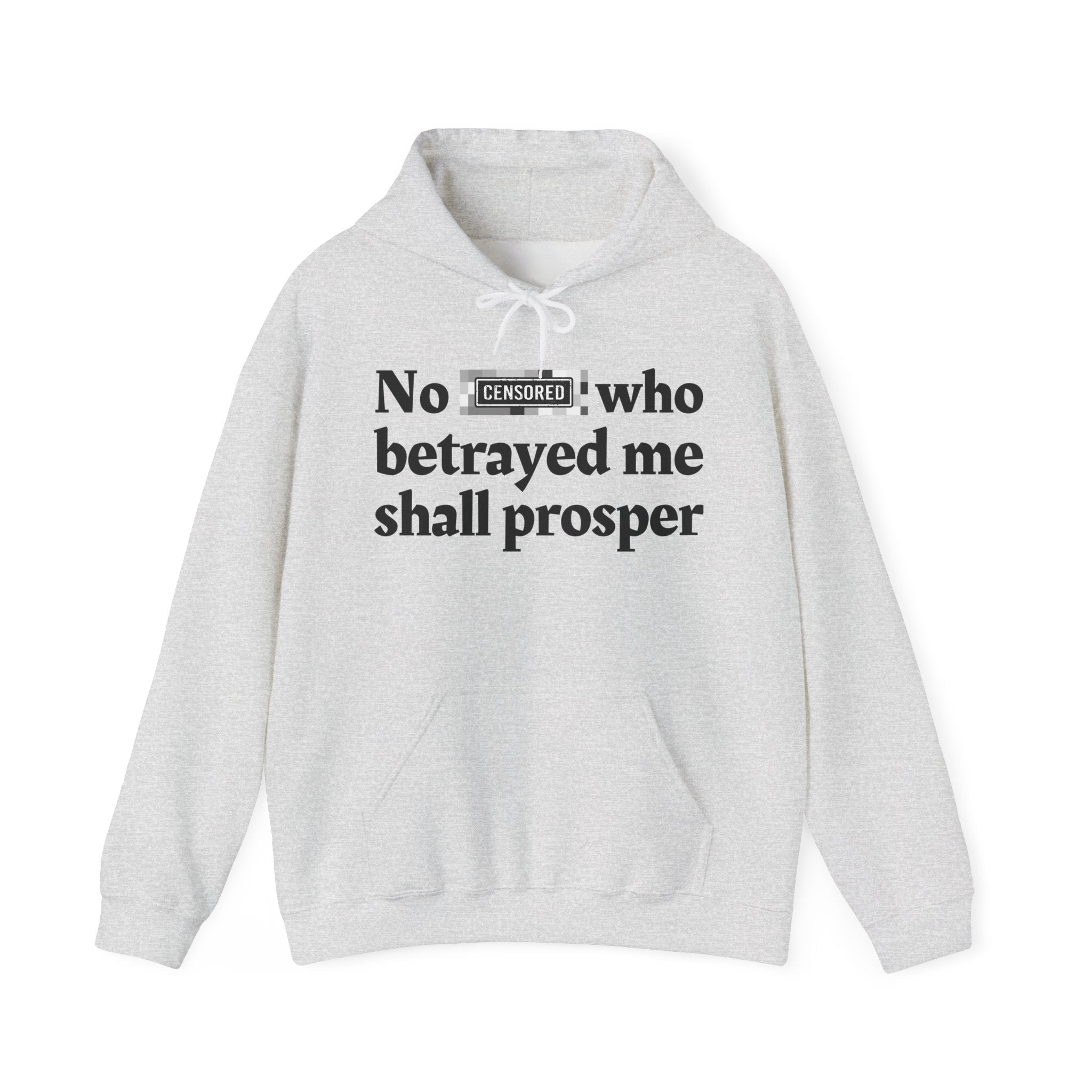 No Bitch Who Betrayed Me Shall Prosper — Bold Christian Statement Hoodie