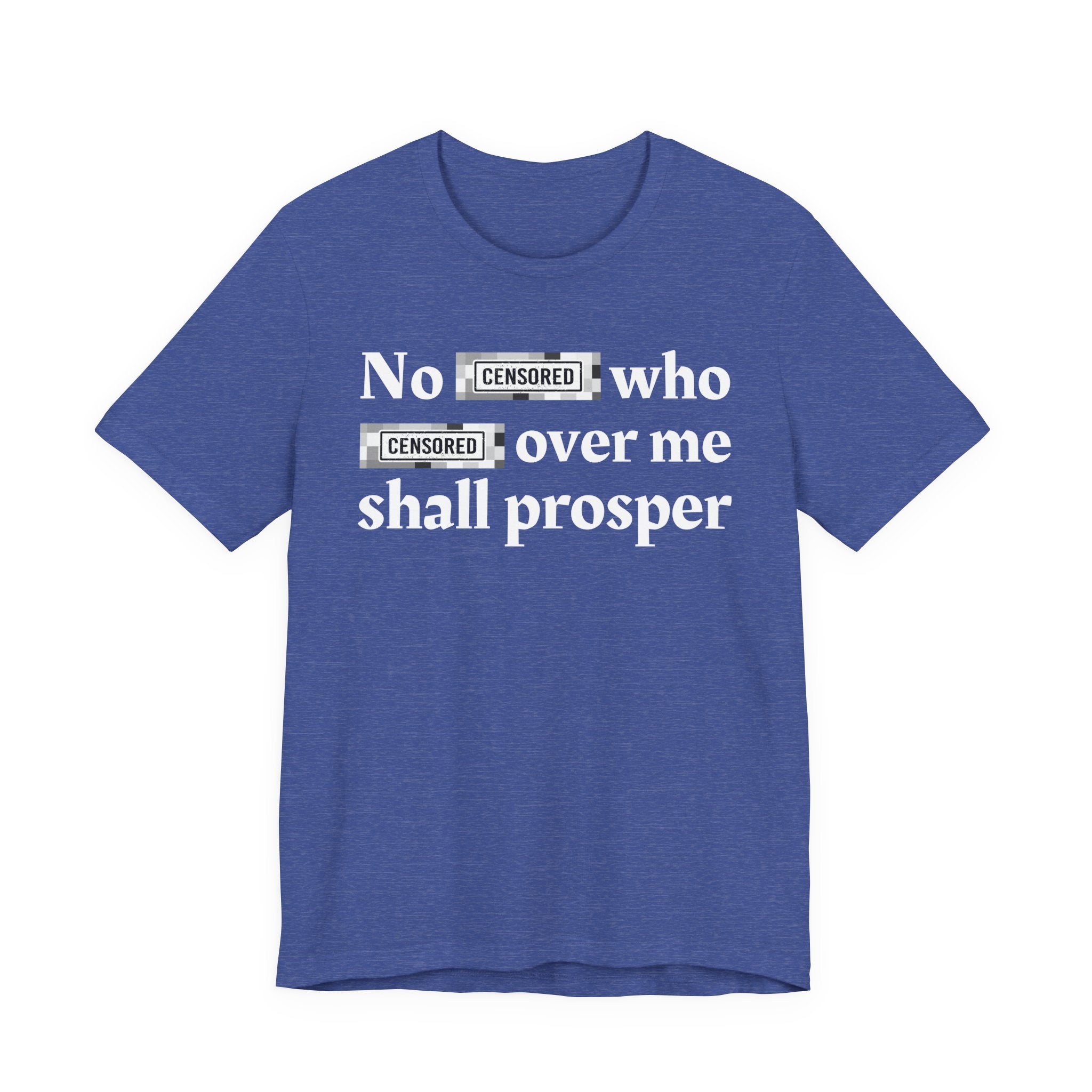 No Bitch Who fucked Over Me Shall Prosper — Bold Christian Statement T-Shirt