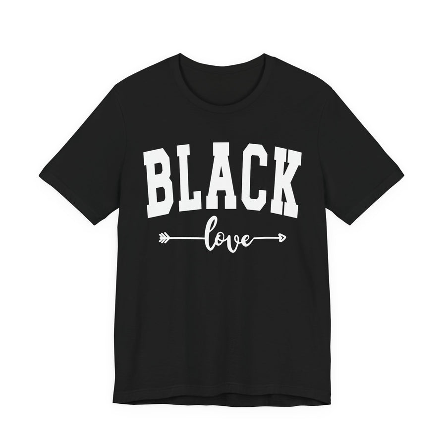 Black Love — T-Shirt front view: BLACK LOVE in bold statement lettering. Street Talk Designs culture statement apparel.