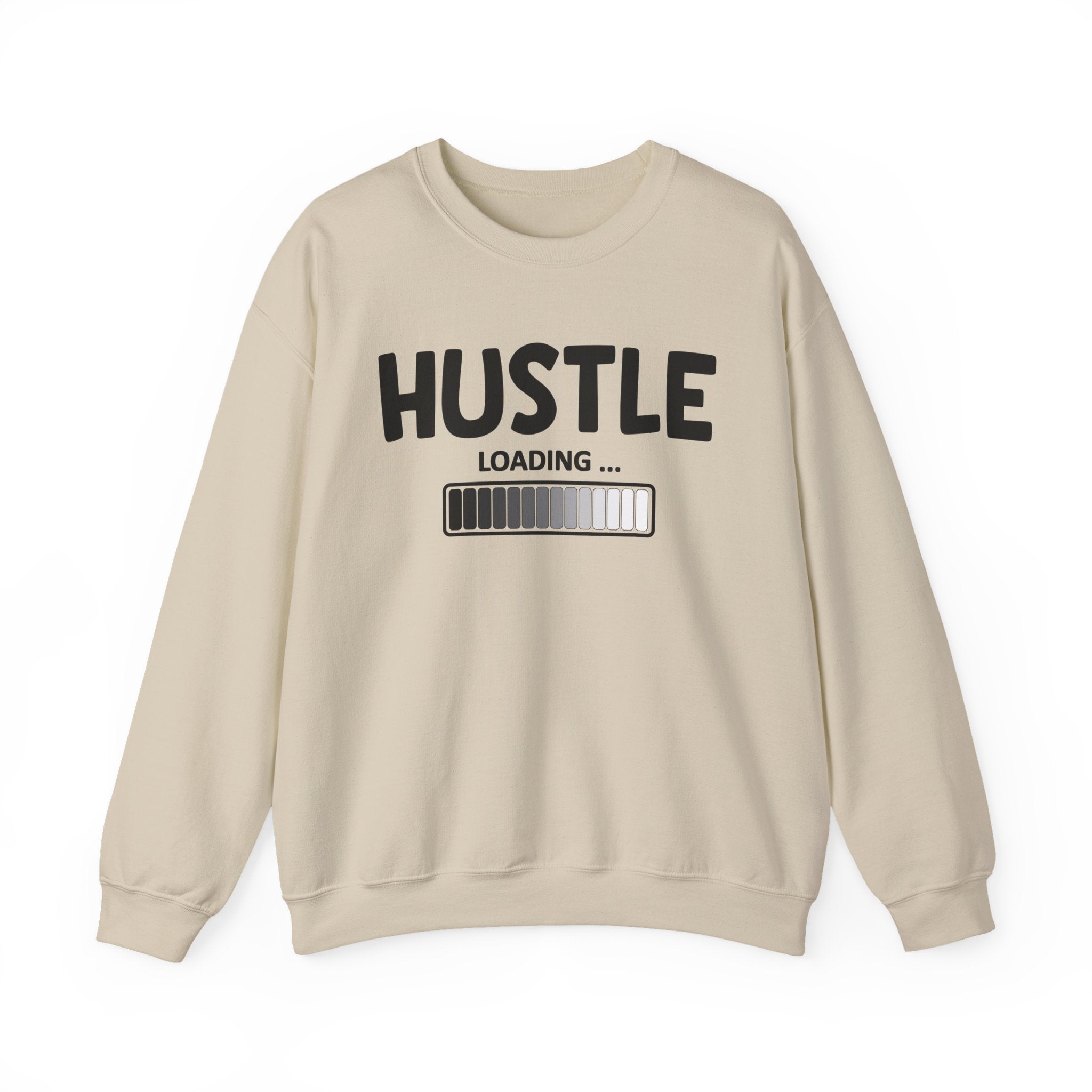 Hustle Loading - Hustler Motivational Sweatshirt