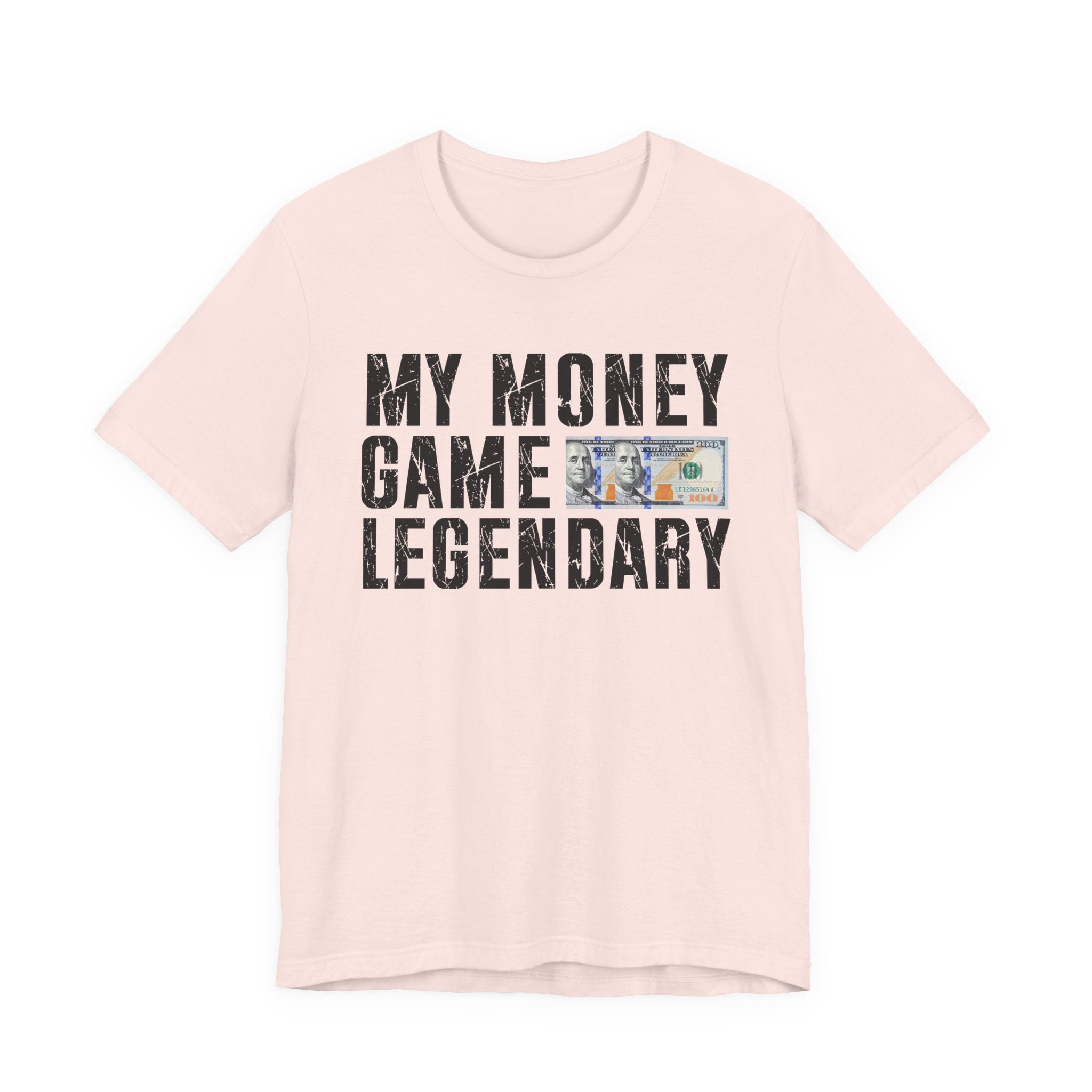 My Money Game Legendary - T-shirt