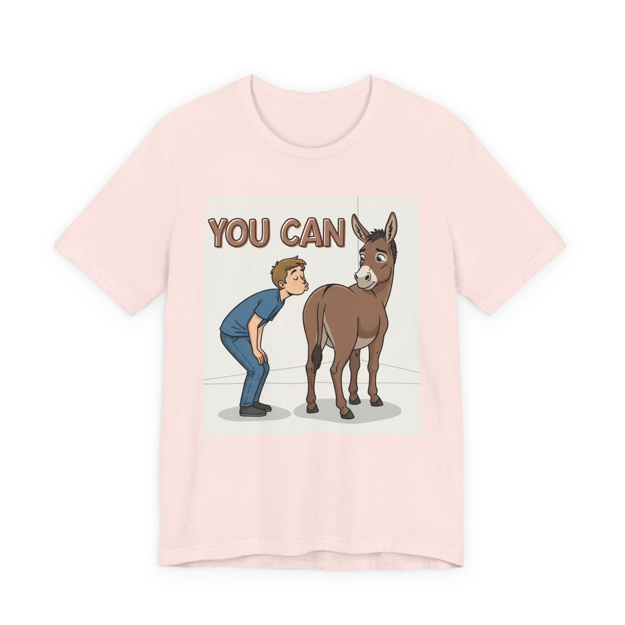 You Can (Kiss My Ass) T-Shirt