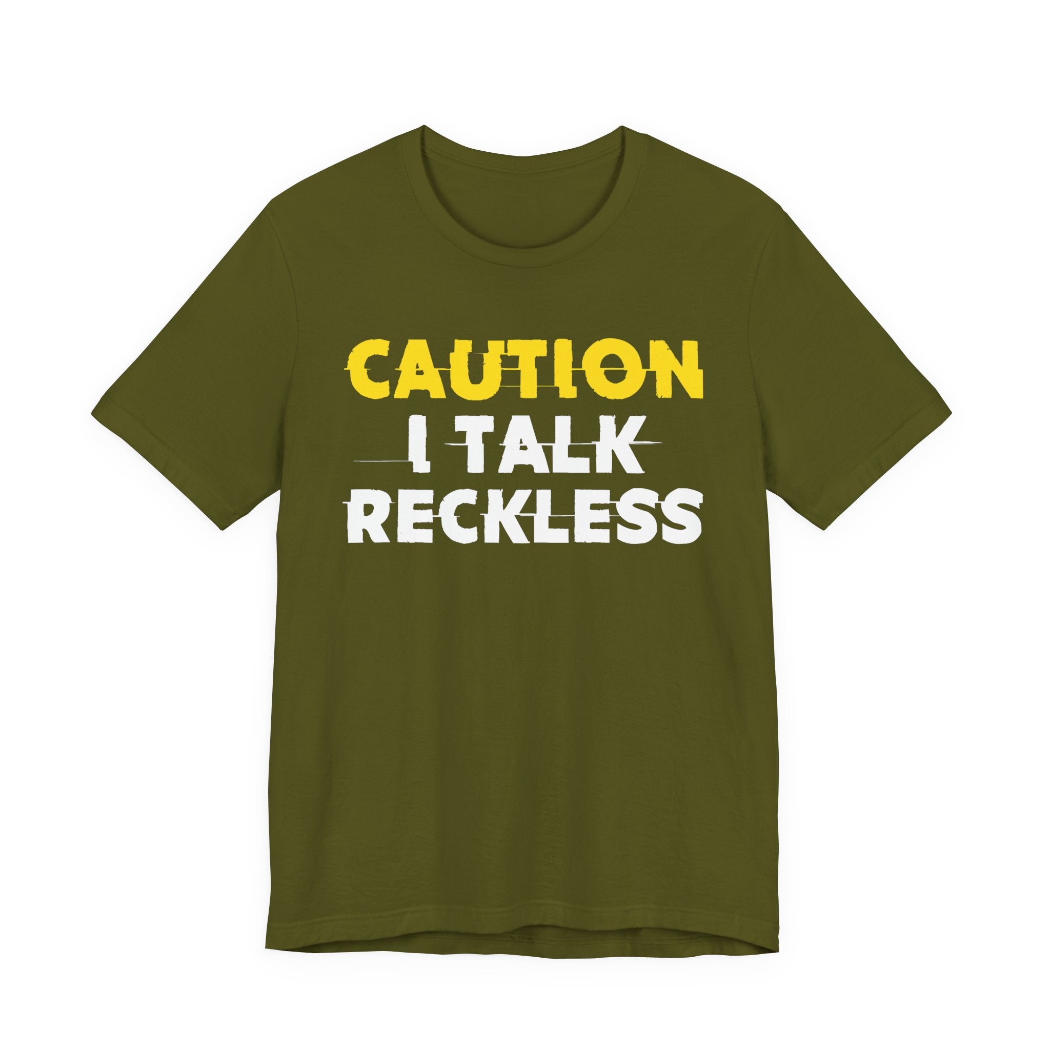 Caution I Talk Reckless  — Bold Warning Statement Tee
