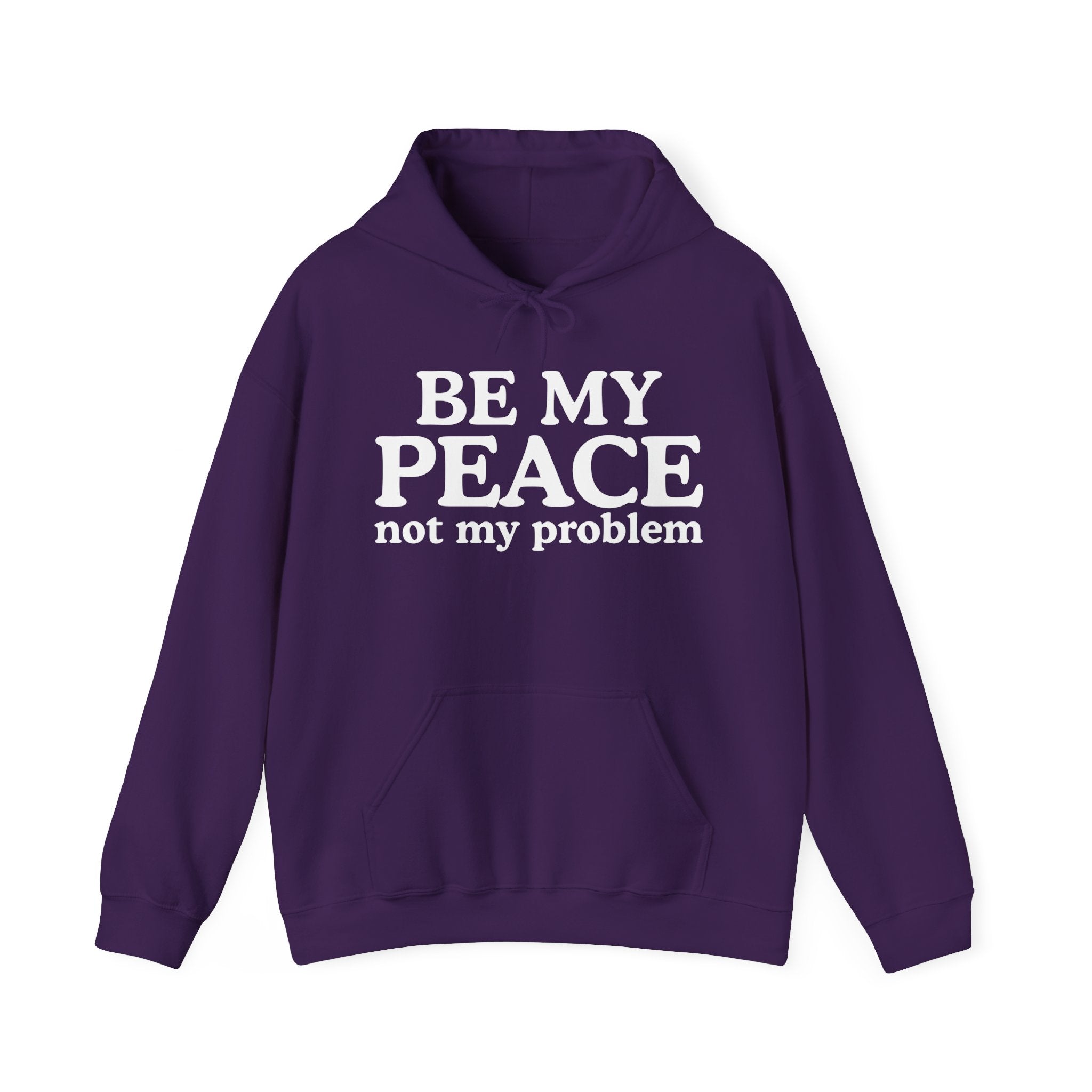 Be My Peace Not My Problem — Peaceful Message Tee