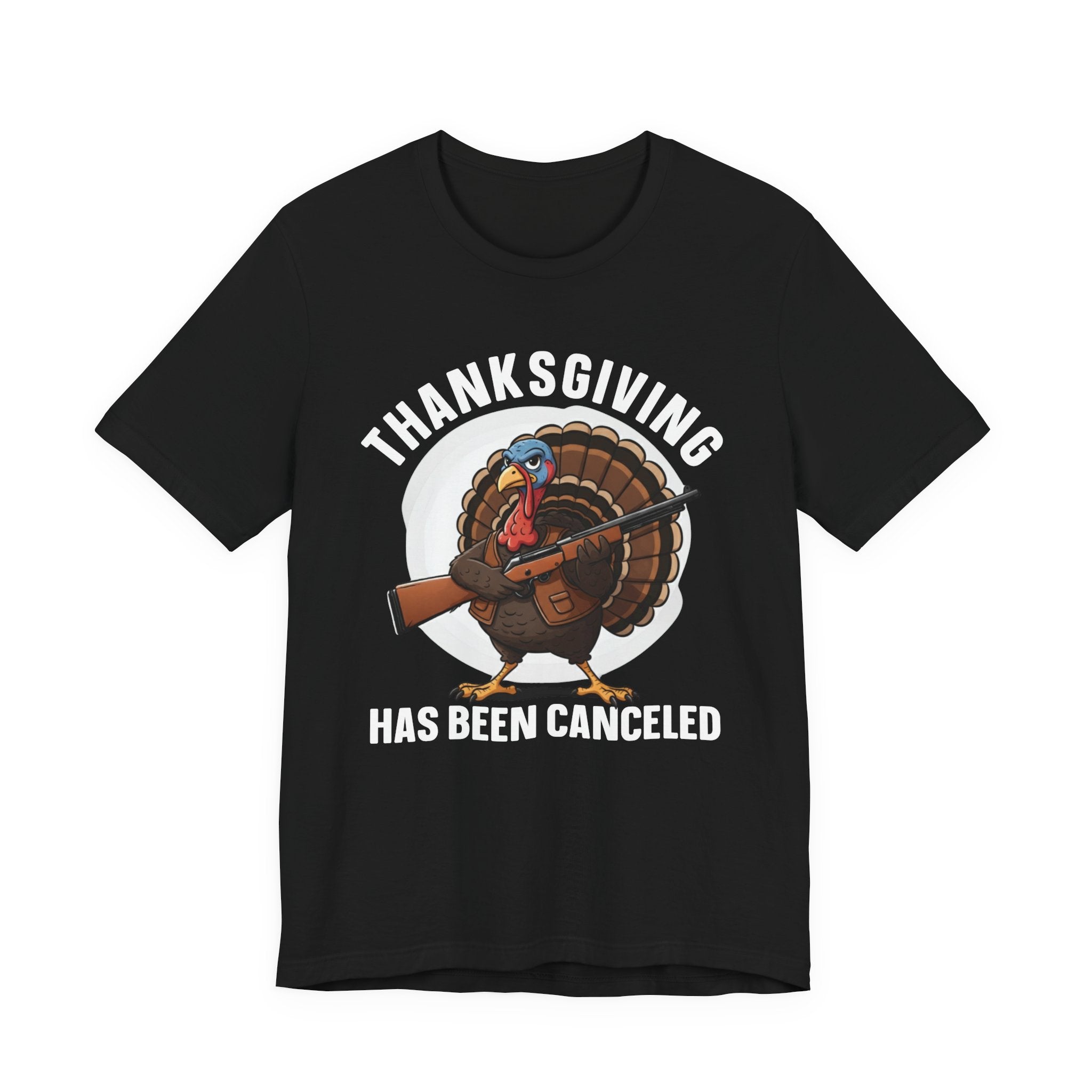 Thanksgiving Has Been Canceled T-Shirt