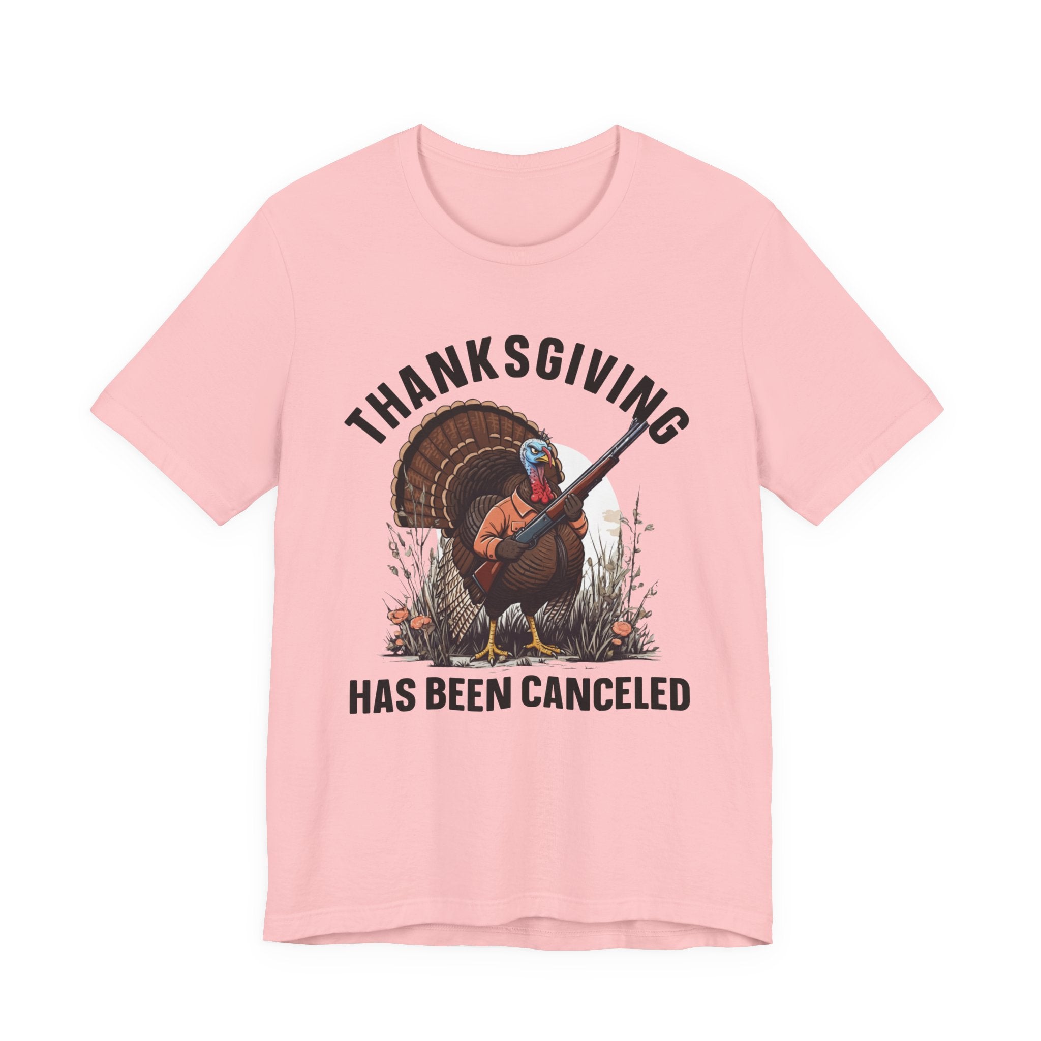 Thanksgiving Has Been Canceled T-Shirt